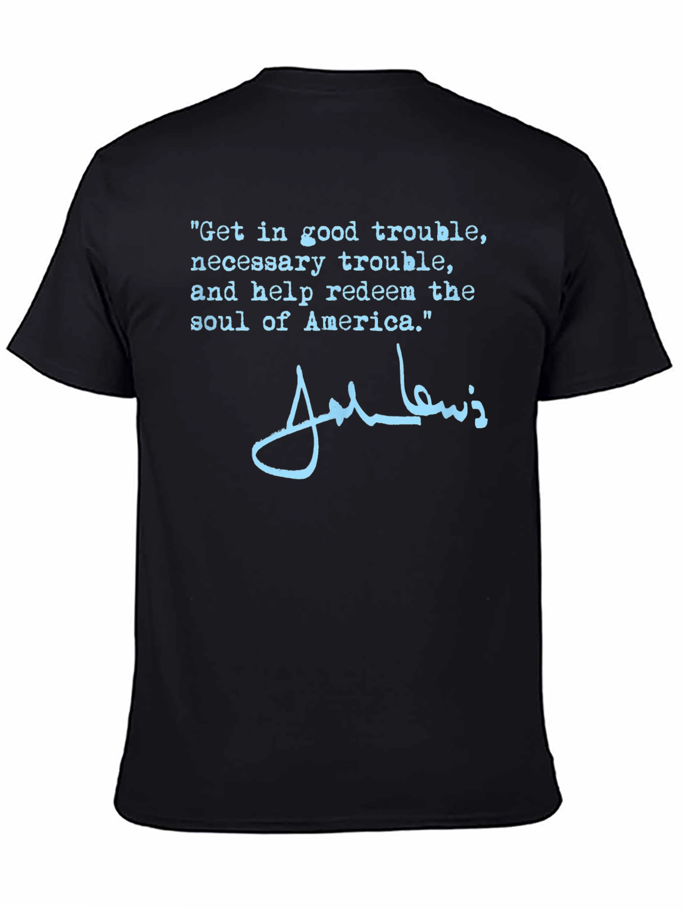 Good Trouble T-Shirt | John Lewis Quote Tee