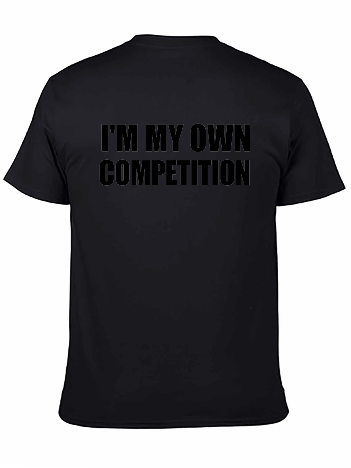 Im My Own Competition T-Shirt - Black