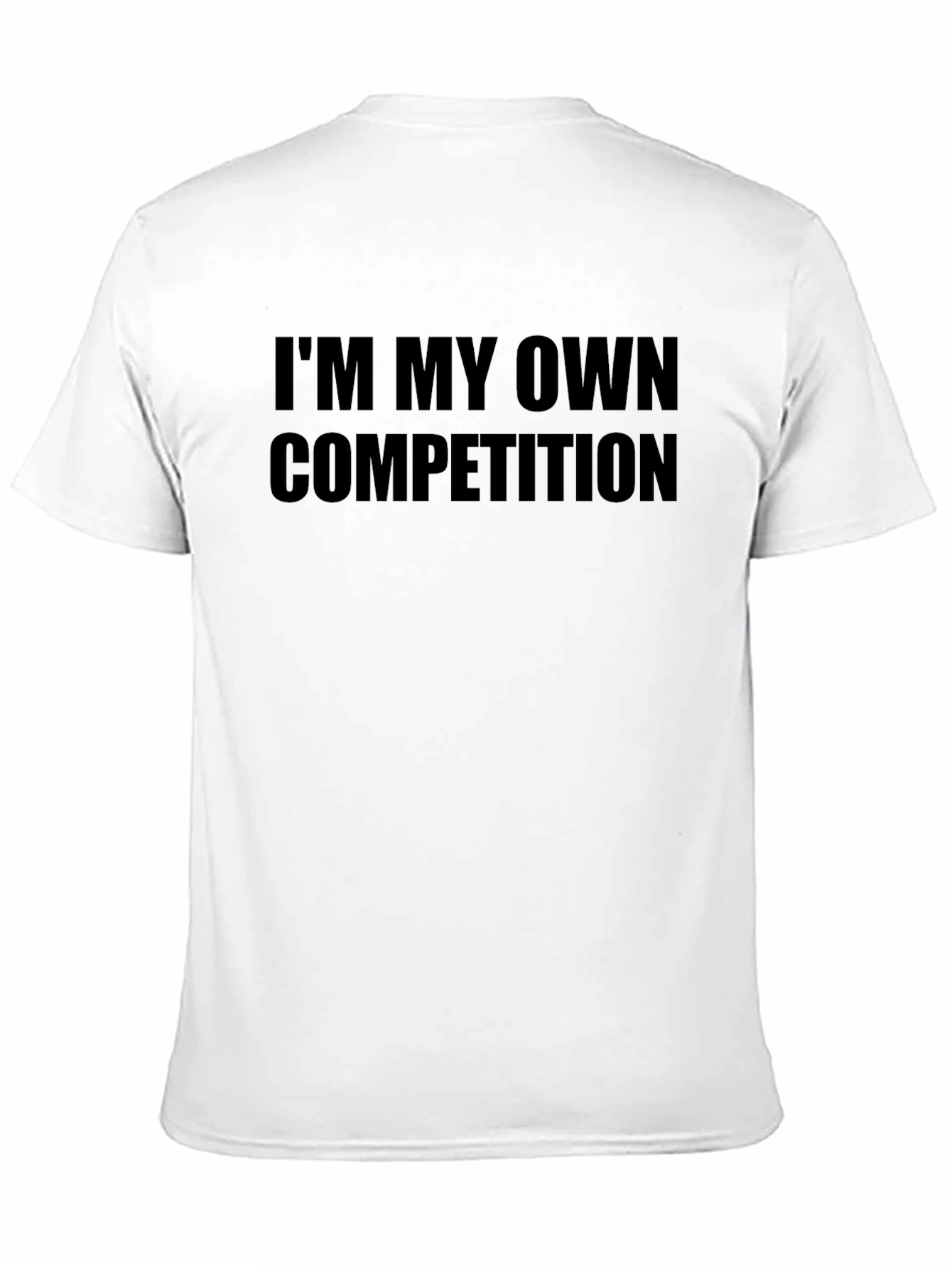 Im My Own Competition T-Shirt - Black