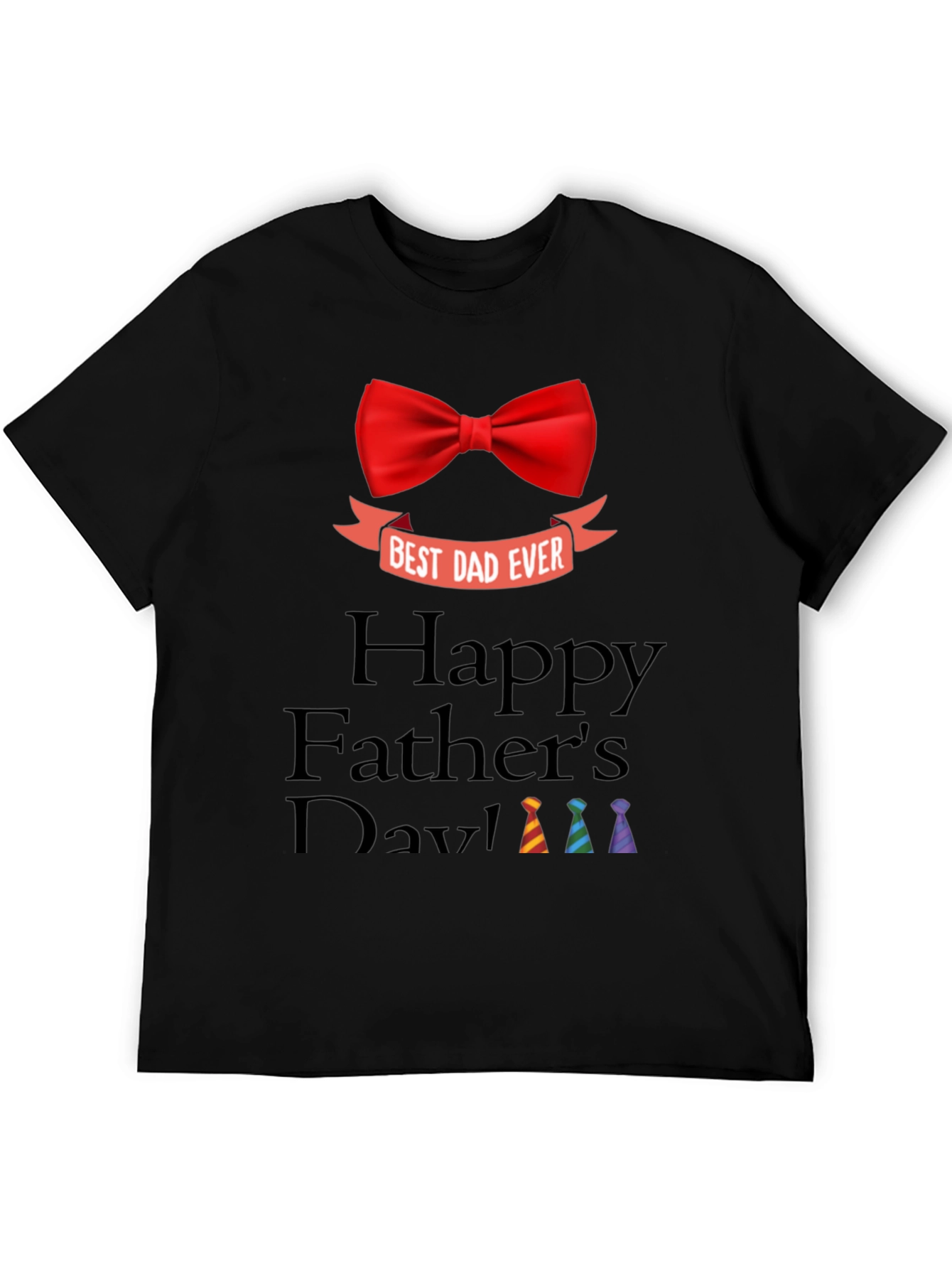 Best Dad Ever T-Shirt - Happy Fathers Day
