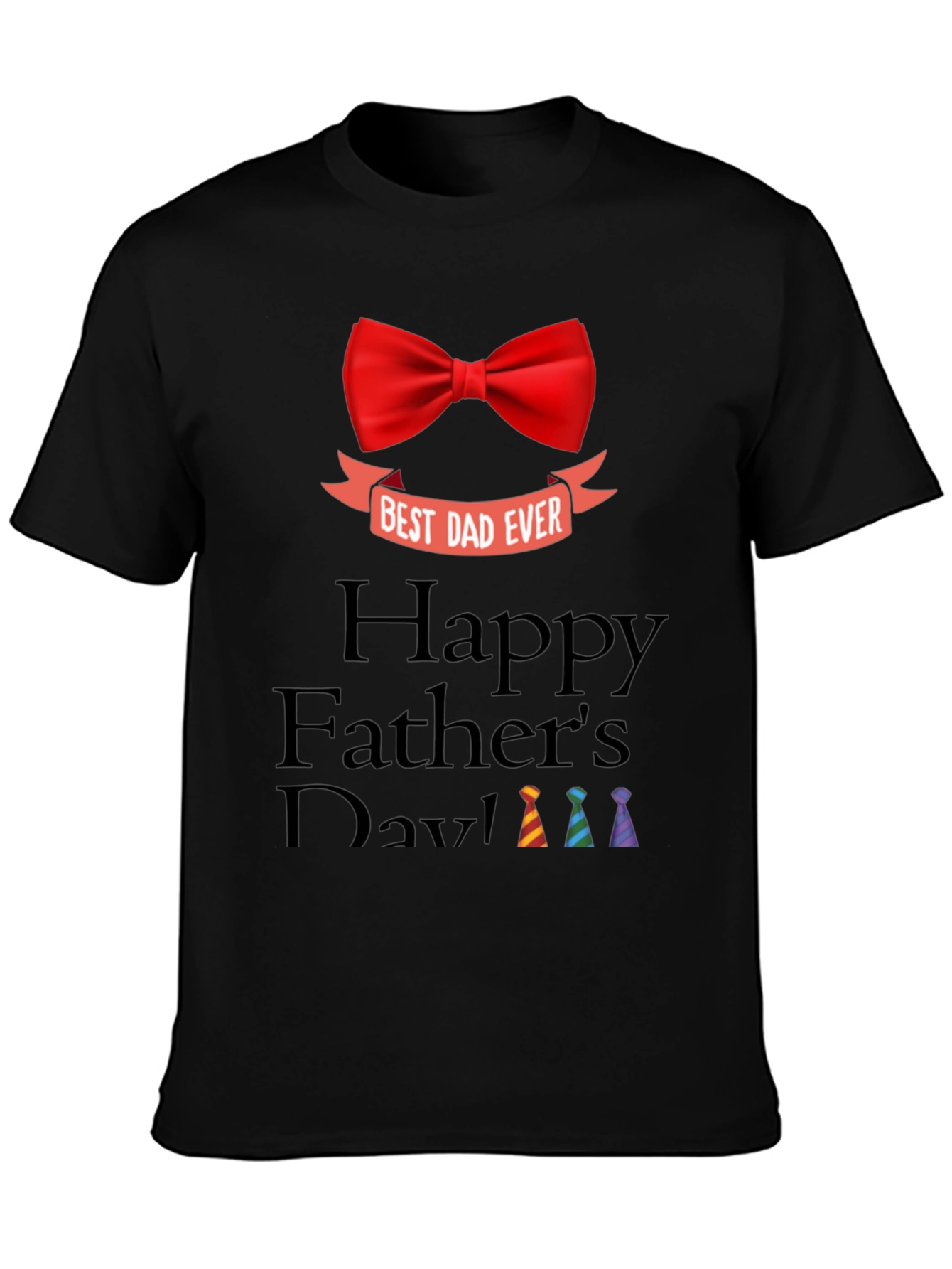 Best Dad Ever T-Shirt - Happy Fathers Day