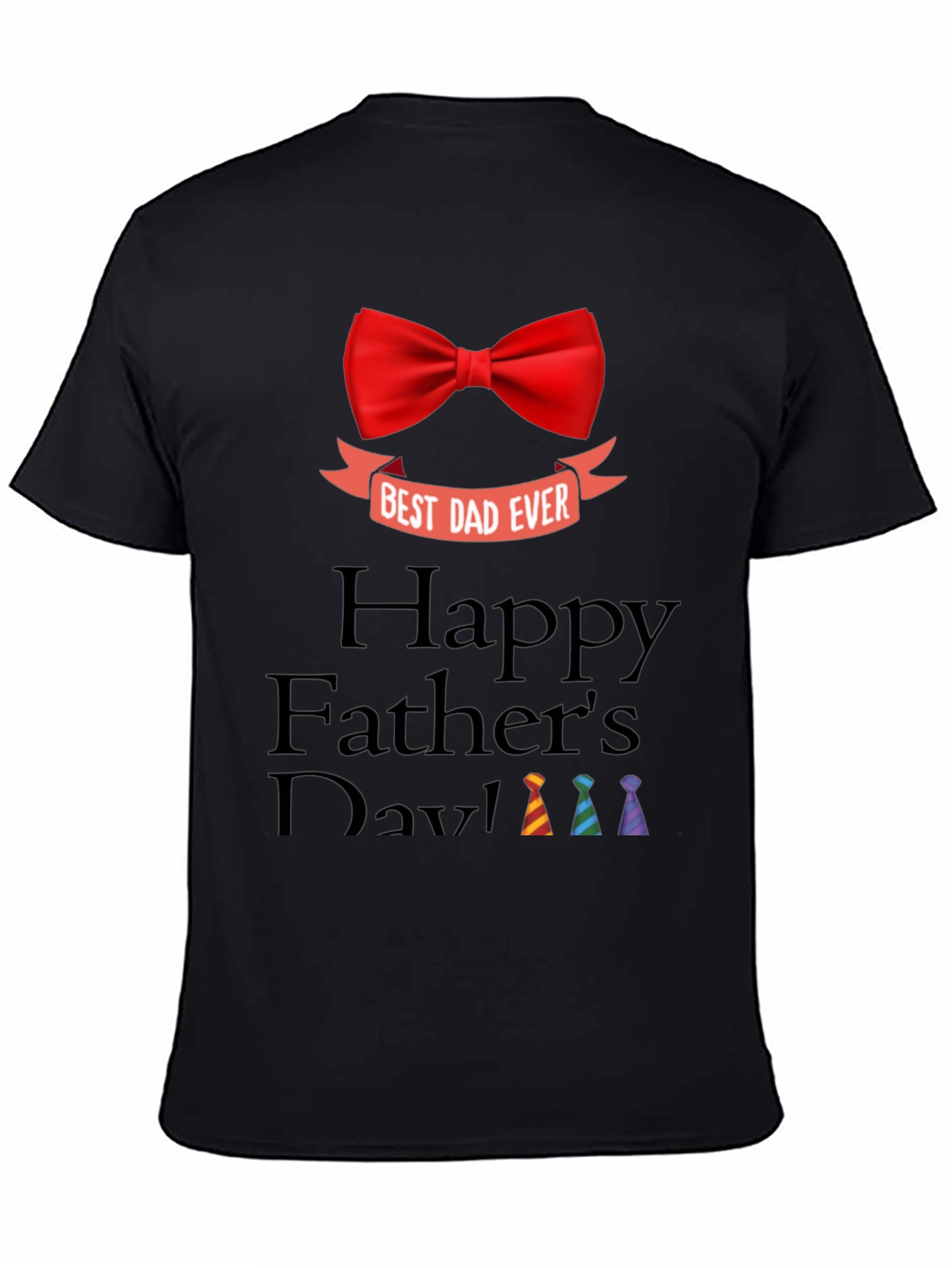Best Dad Ever T-Shirt - Happy Fathers Day