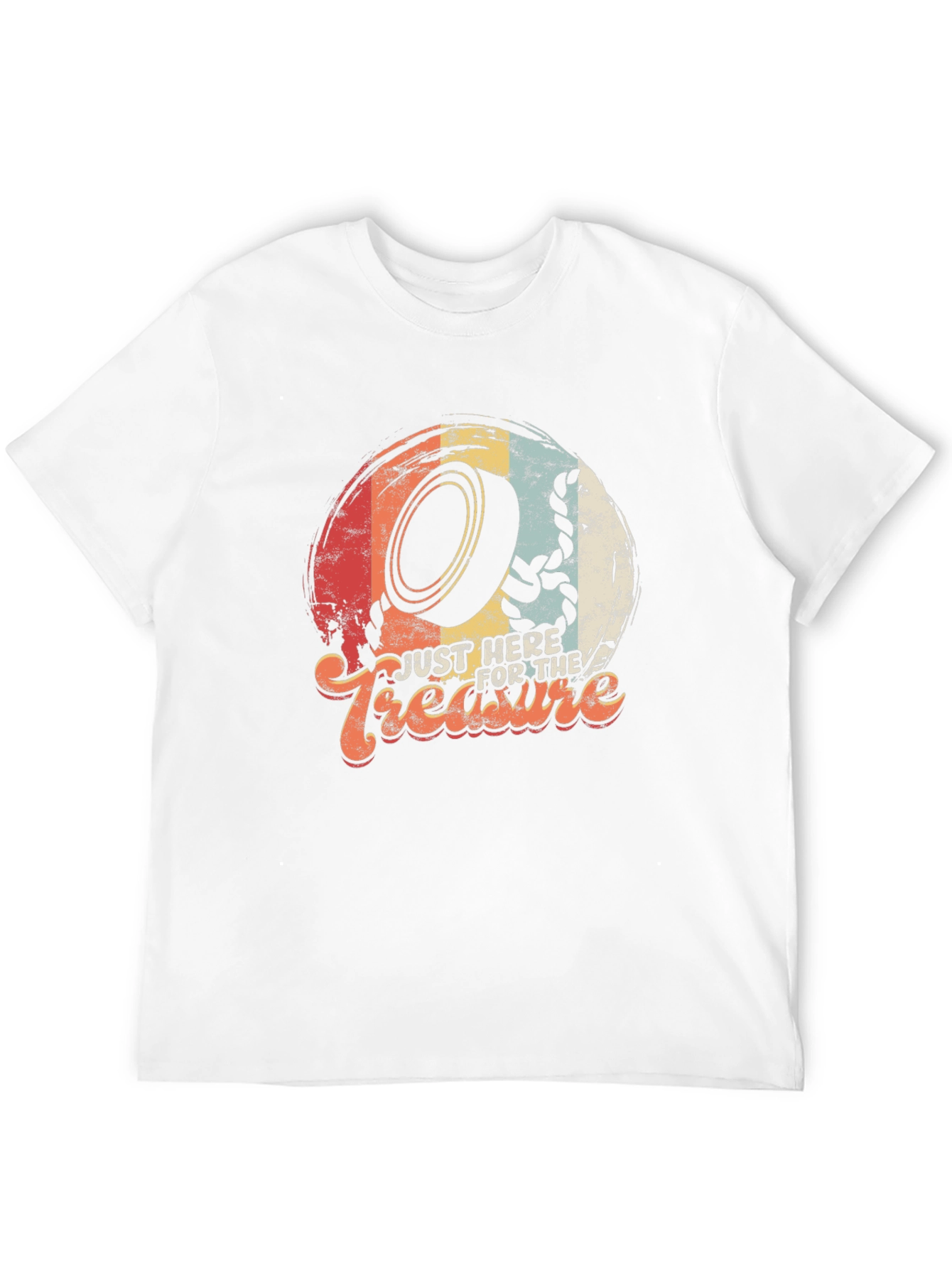 Just Here For The Treasure T-Shirt