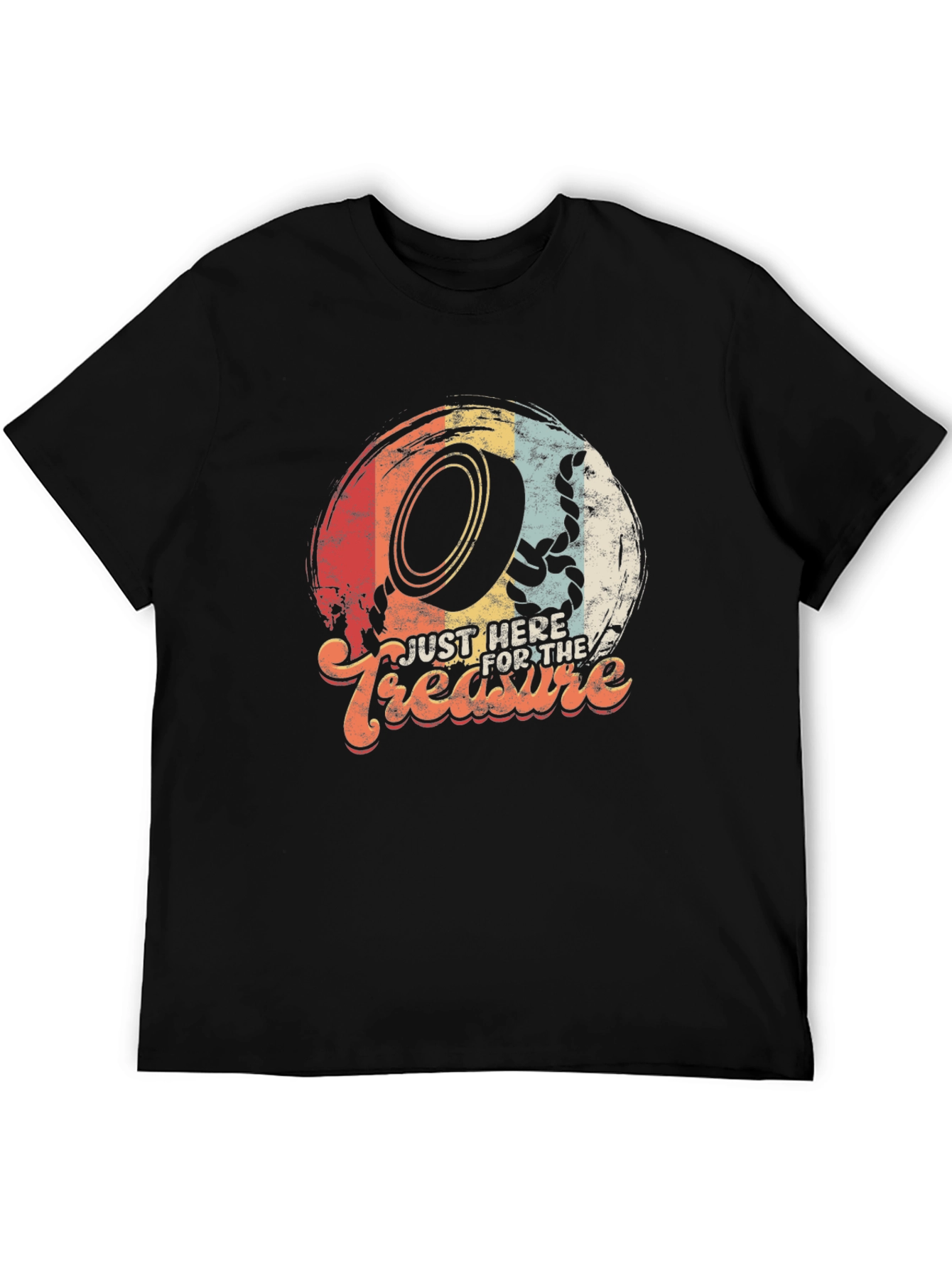 Just Here For The Treasure T-Shirt