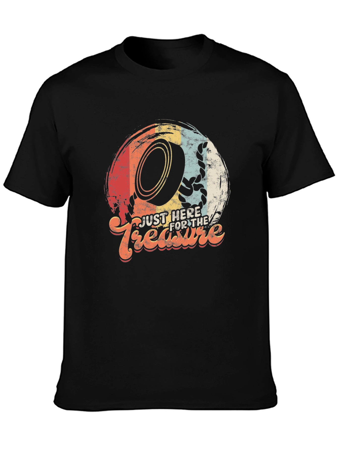 Just Here For The Treasure T-Shirt