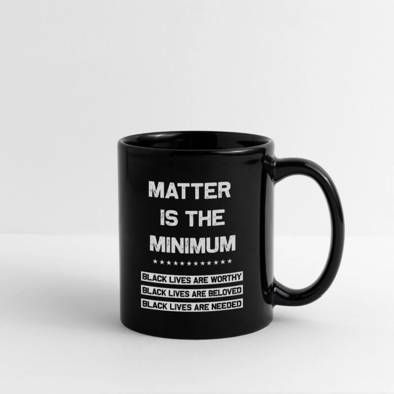 Matter Is The Minimum Black Lives Matter