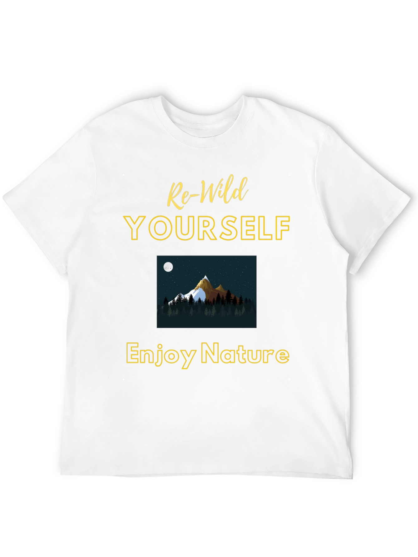 Re-Wild Yourself T-Shirt - Enjoy Nature Graphic Tee