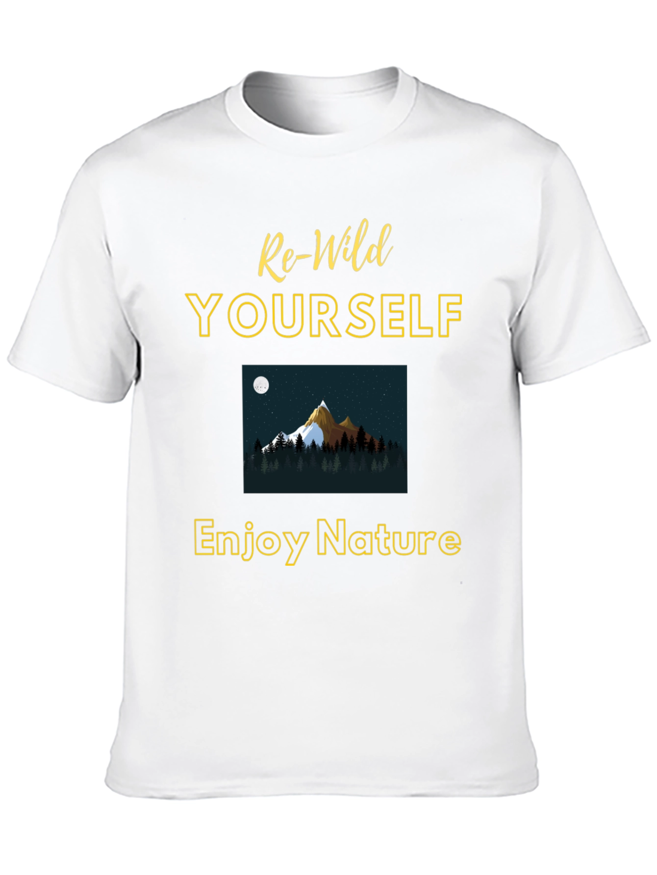 Re-Wild Yourself T-Shirt - Enjoy Nature Graphic Tee