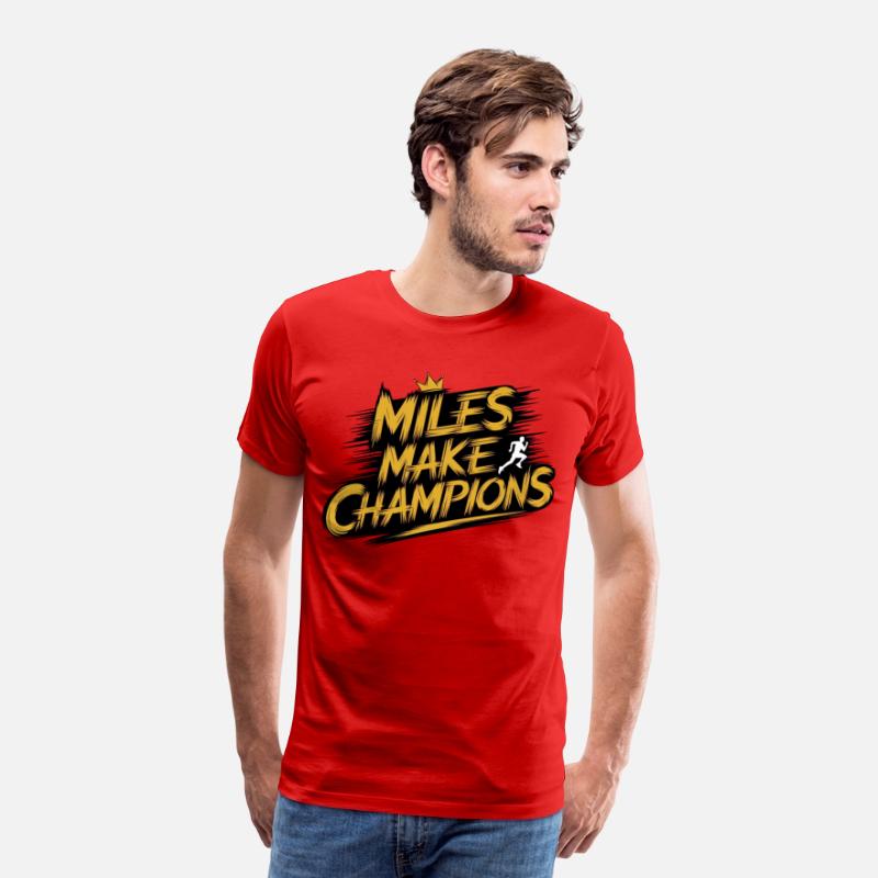 Miles Make Champions - Motivational Sports Design