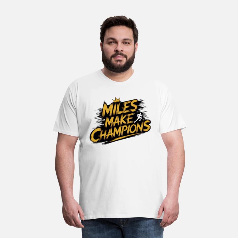 Miles Make Champions - Motivational Sports Design