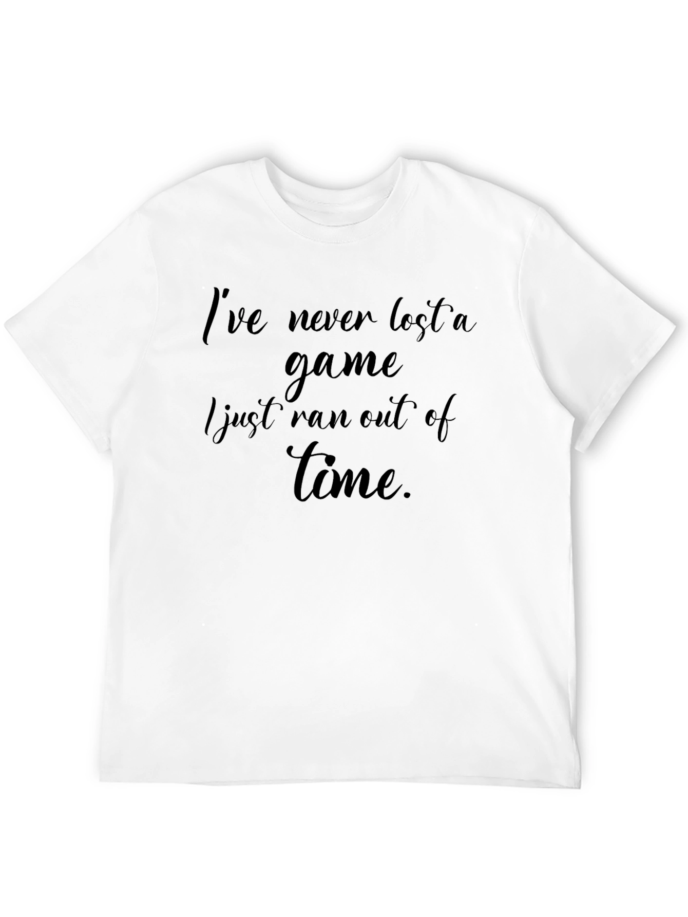 Funny Gamer T-Shirt - Ive Never Lost a Game