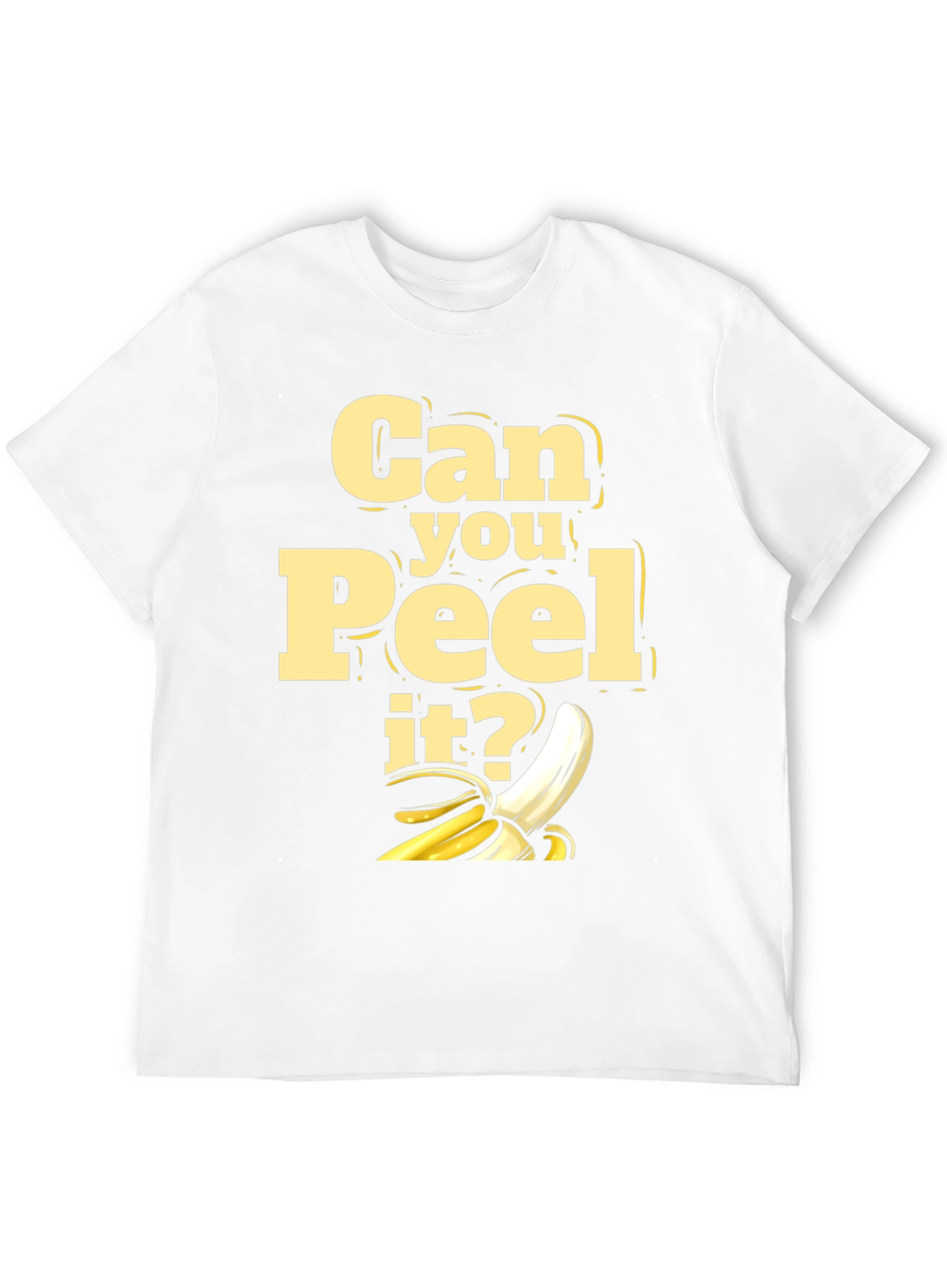 Can You Peel It? Graphic T-Shirt