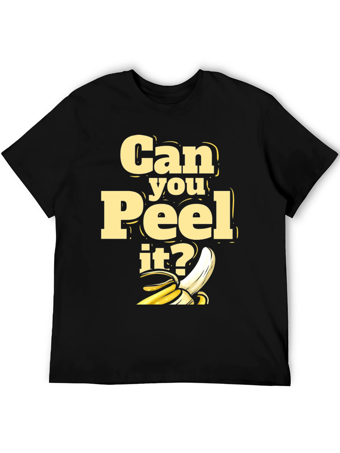 Can You Peel It? Graphic T-Shirt