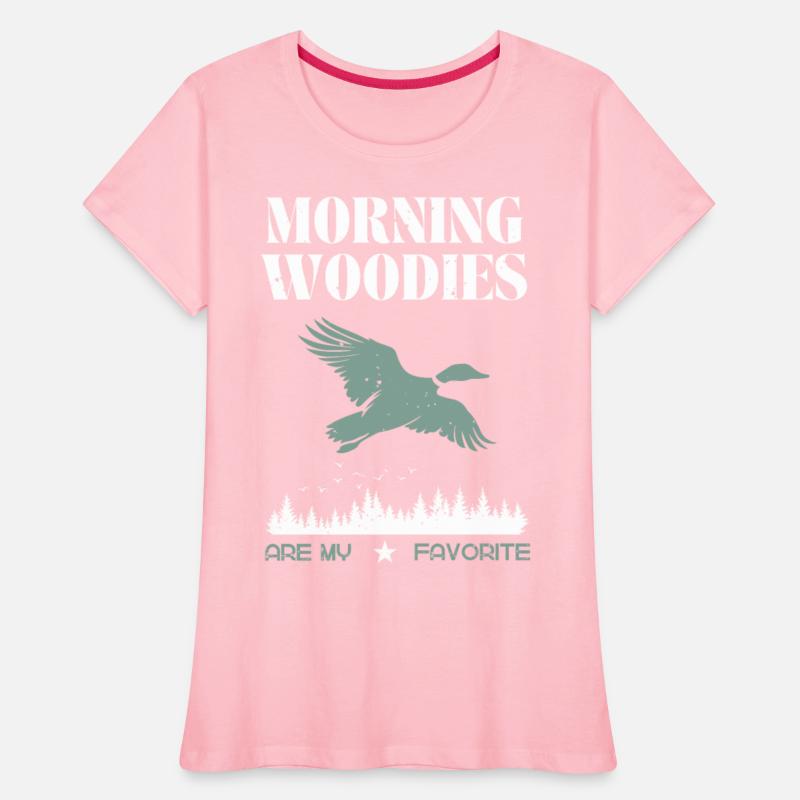 Morning Woodies Are My Favorite Hunting