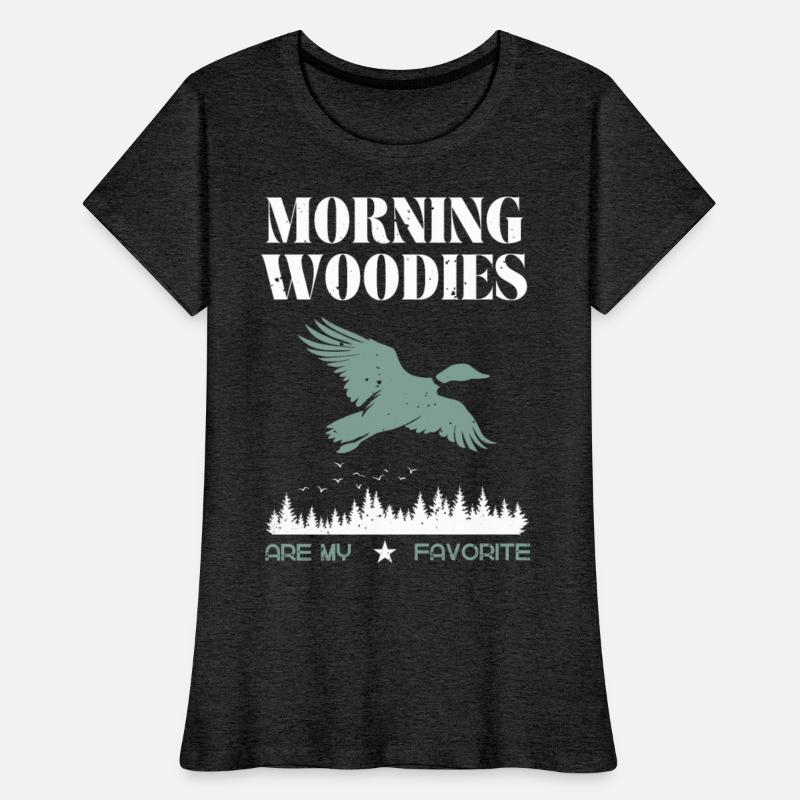 Morning Woodies Are My Favorite Hunting