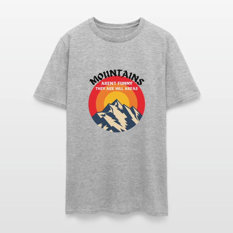 Mountains Aren't Funny They Are Hill Areas