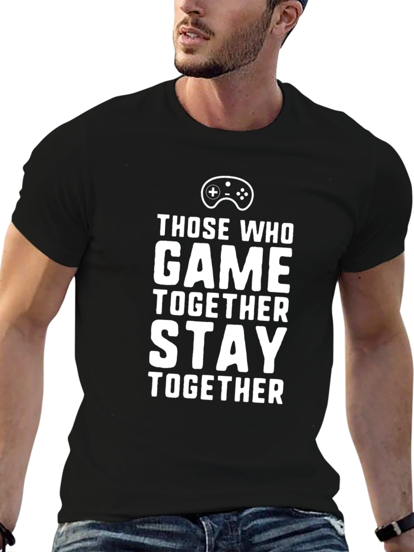 Those Who Game Together Stay Together Black T-Shirt