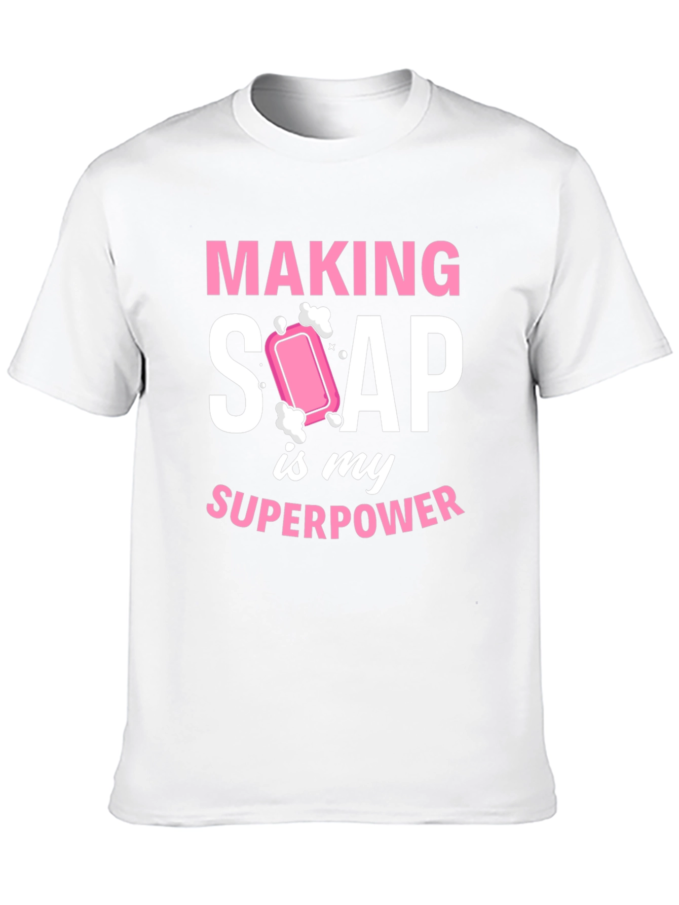 Making Soap Is My Superpower Funny T-Shirt