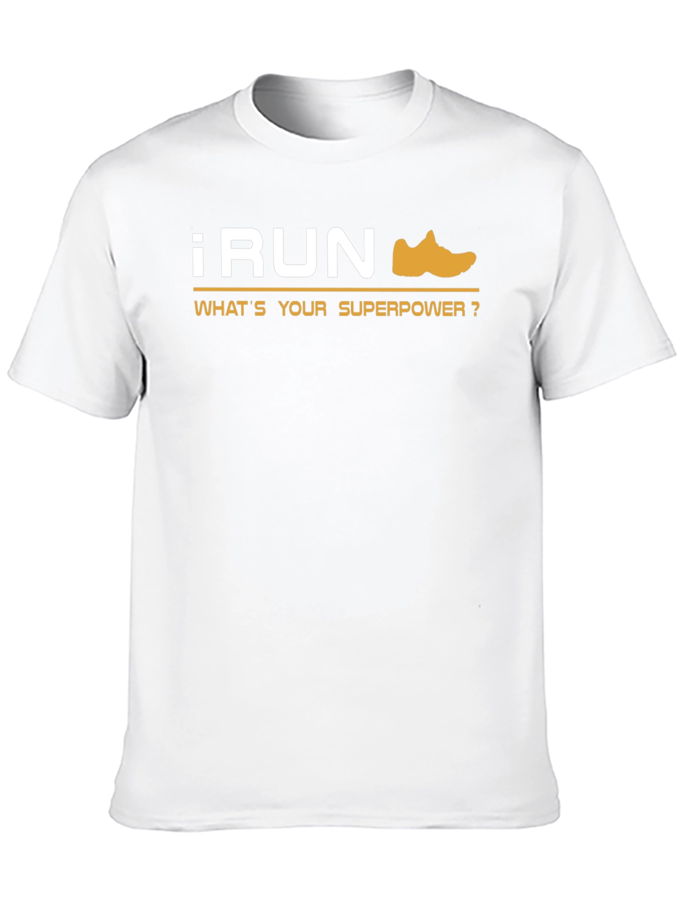 I Run Whats Your Superpower? T-Shirt