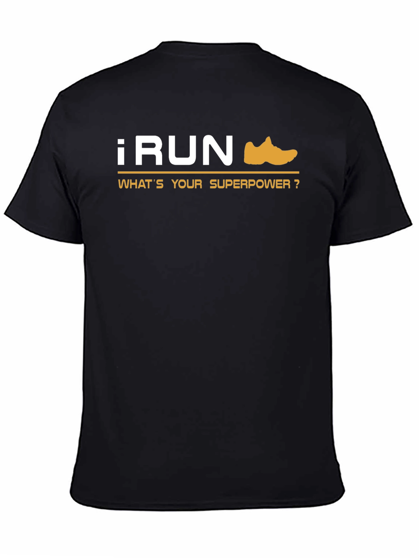 I Run Whats Your Superpower? T-Shirt