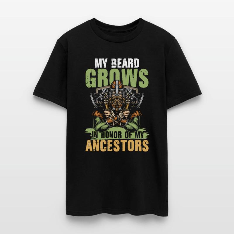 My Beard Grows In Honor Of My Ancestors