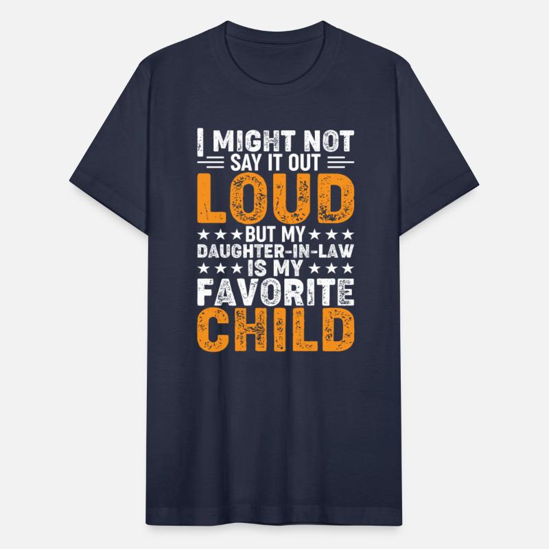 My Daughter-in-Law Is My Favorite Child - Funny Da