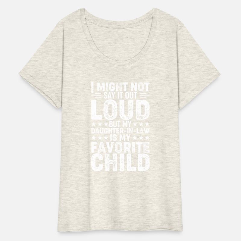 My Daughter-in-Law Is My Favorite Child - Funny Da