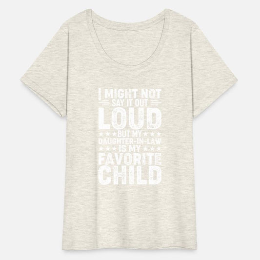 My Daughter-in-Law Is My Favorite Child - Funny Da