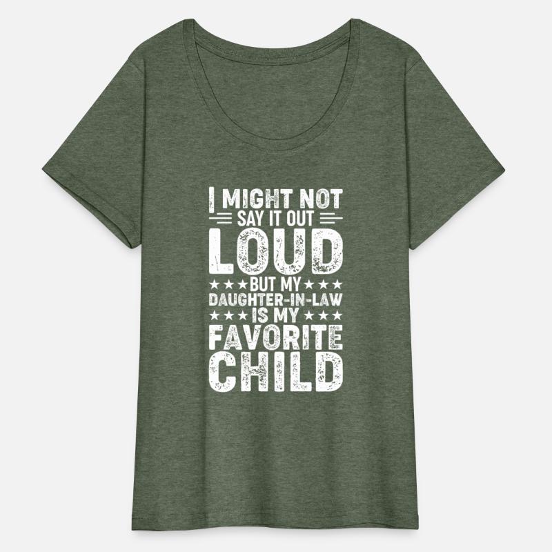 My Daughter-in-Law Is My Favorite Child - Funny Da