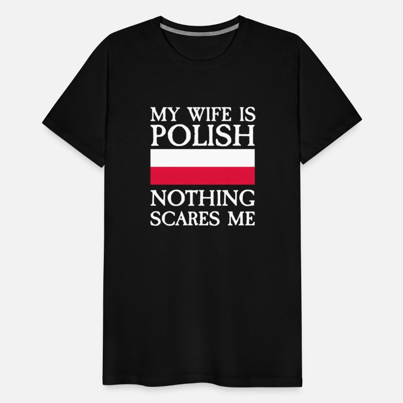 My Wife Is Polish Nothing Scares Me