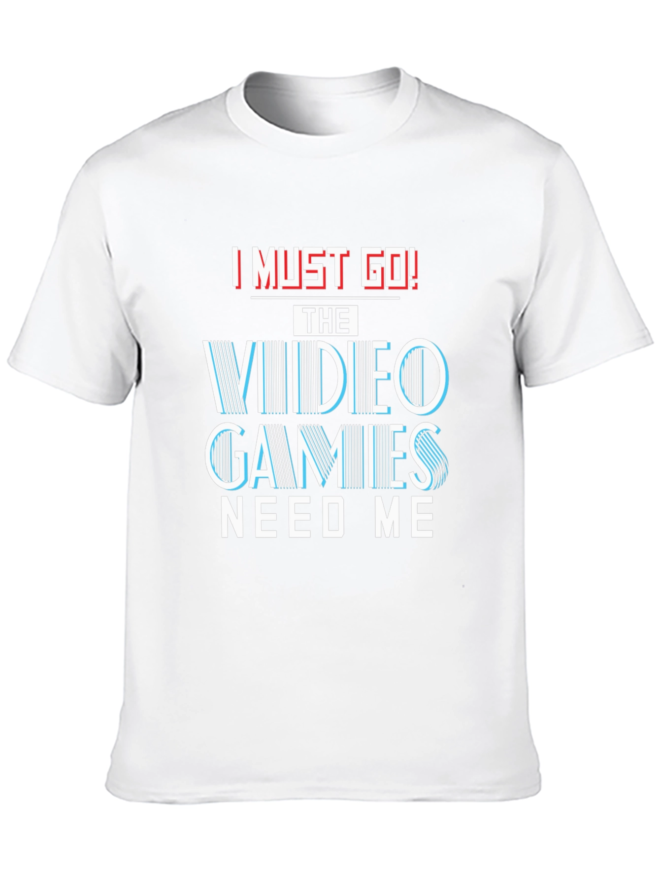 I Must Go! Video Games T-Shirt - Gamer Tee