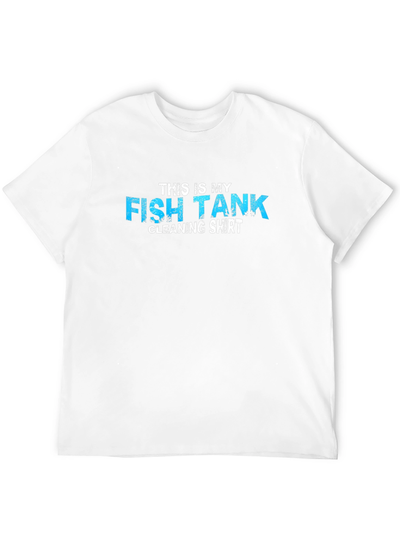 Funny Fish Tank Cleaning Shirt