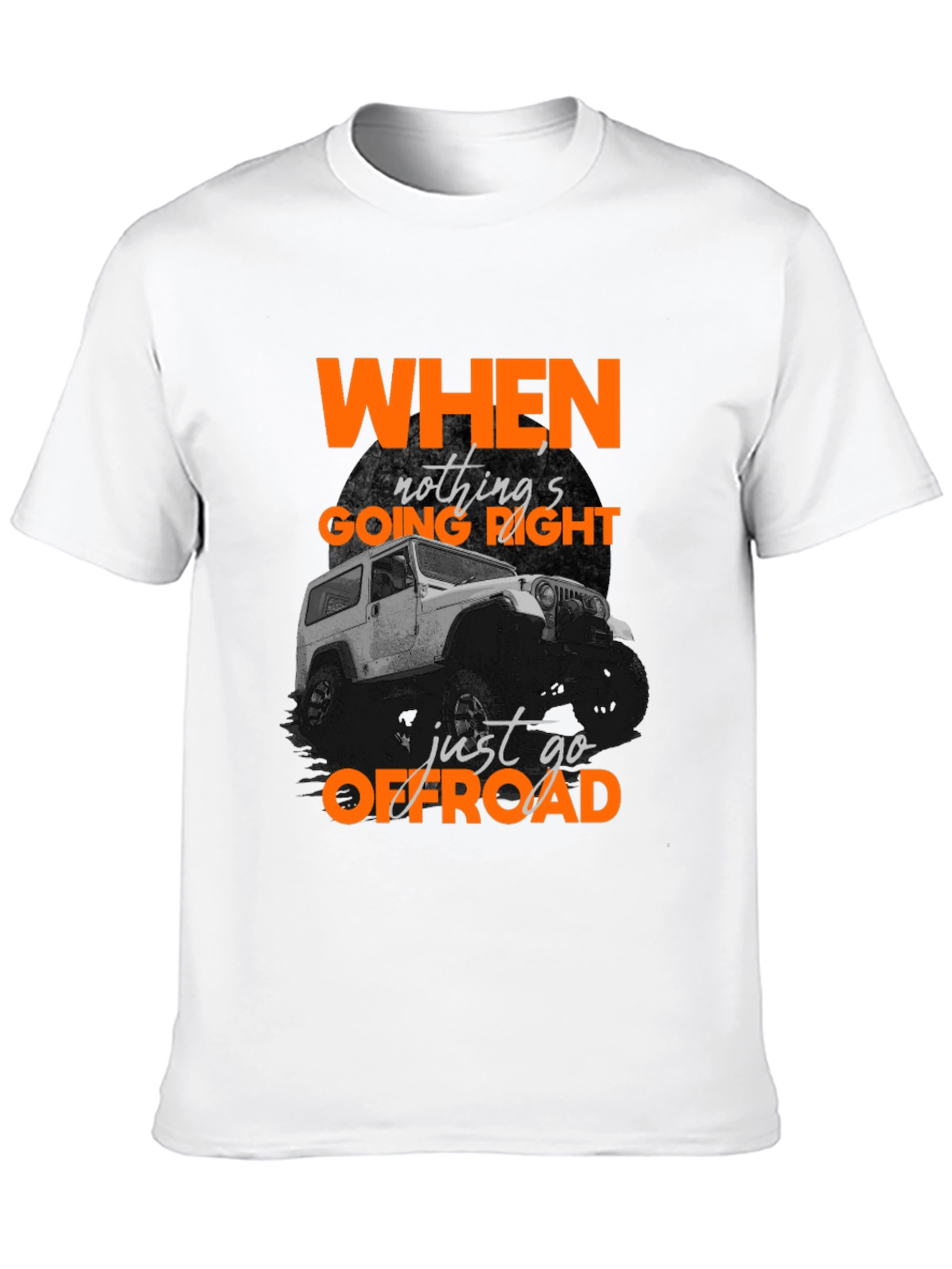 Offroad Adventure T-Shirt -  When Nothings Going Right