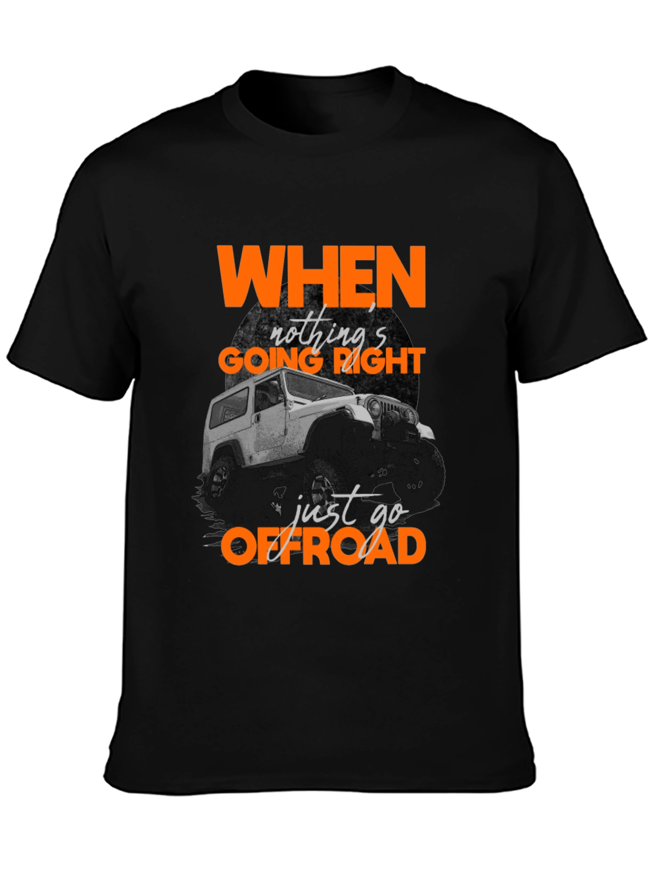 Offroad Adventure T-Shirt -  When Nothings Going Right