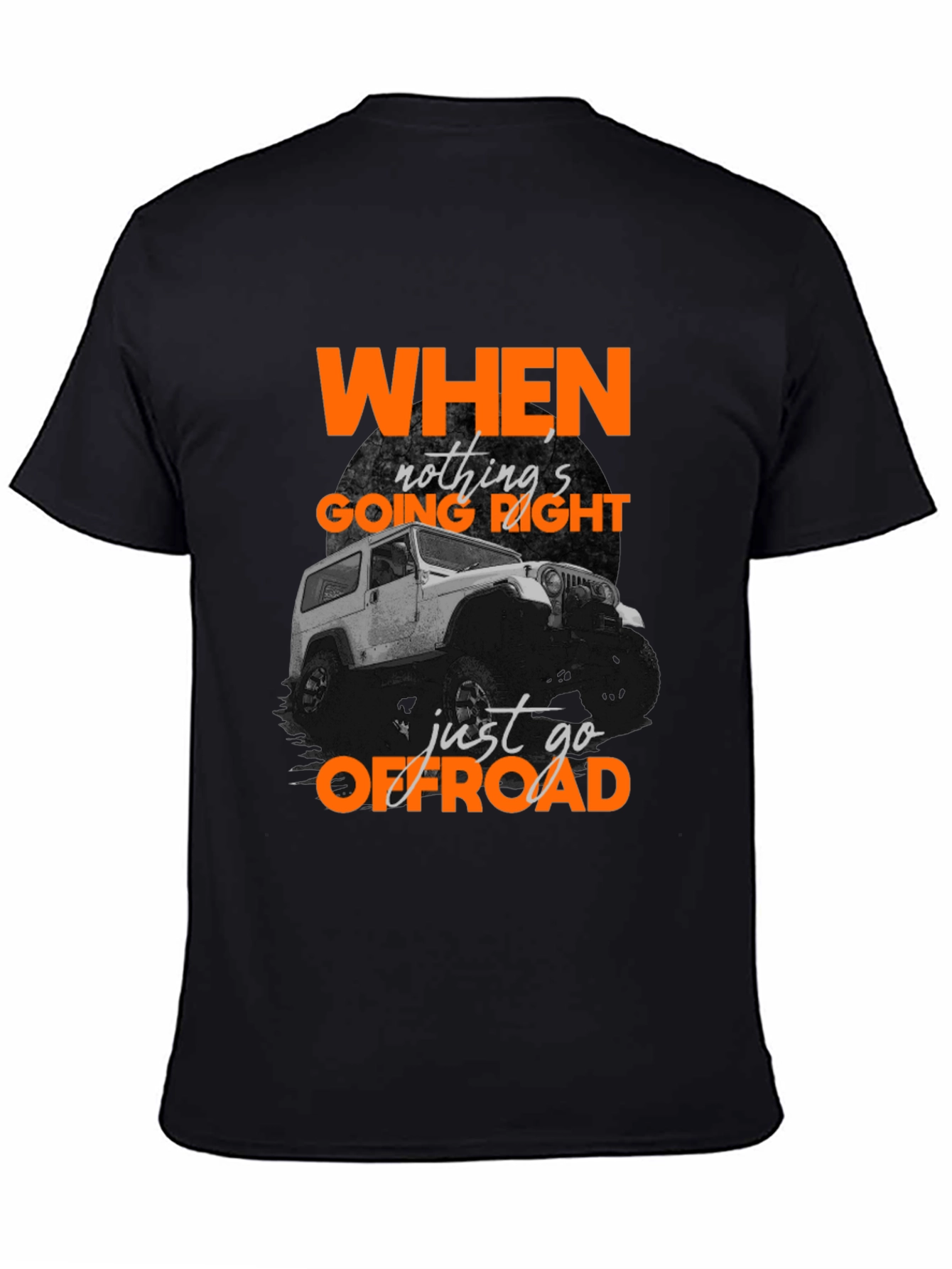 Offroad Adventure T-Shirt -  When Nothings Going Right