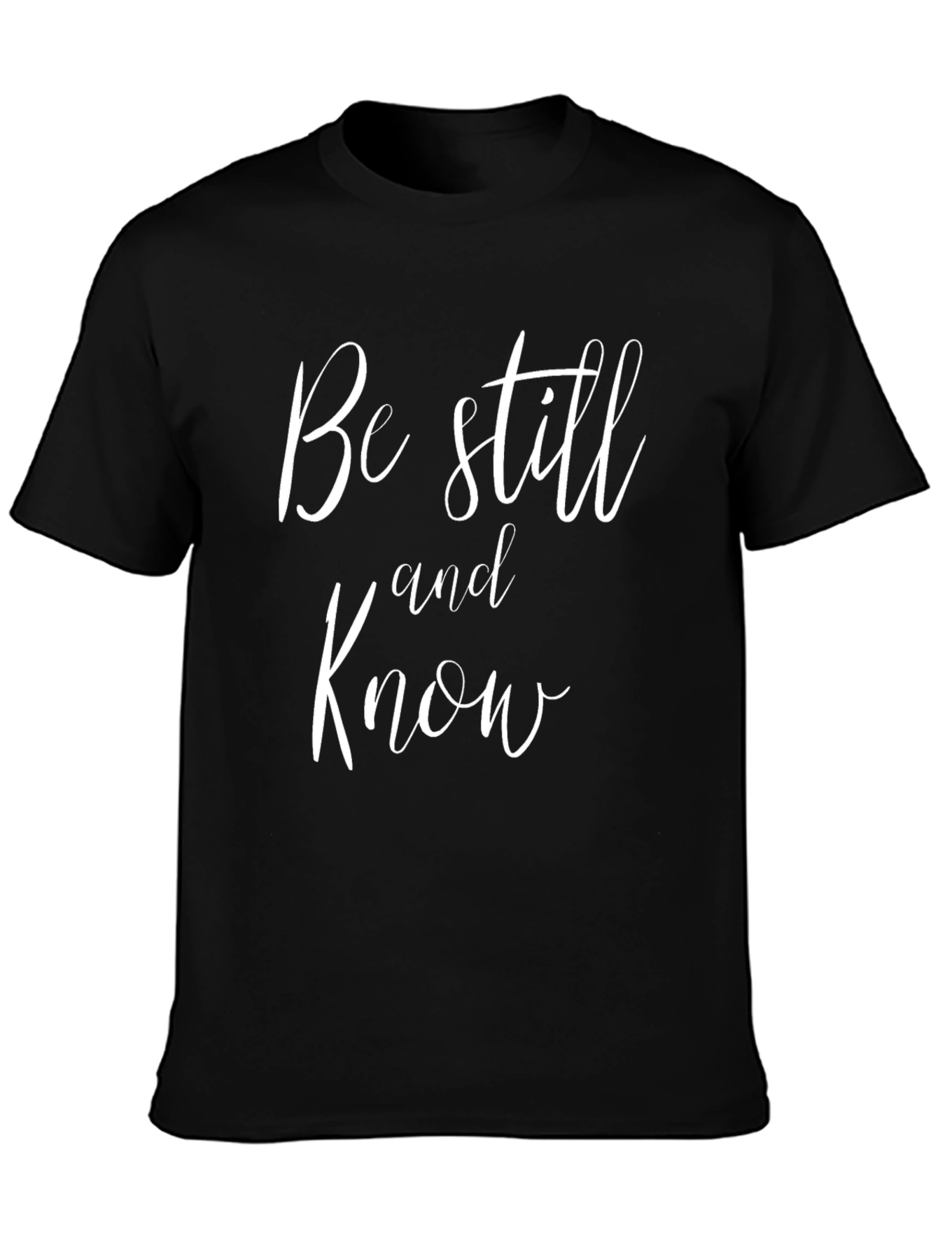 Be Still and Know Black T-Shirt