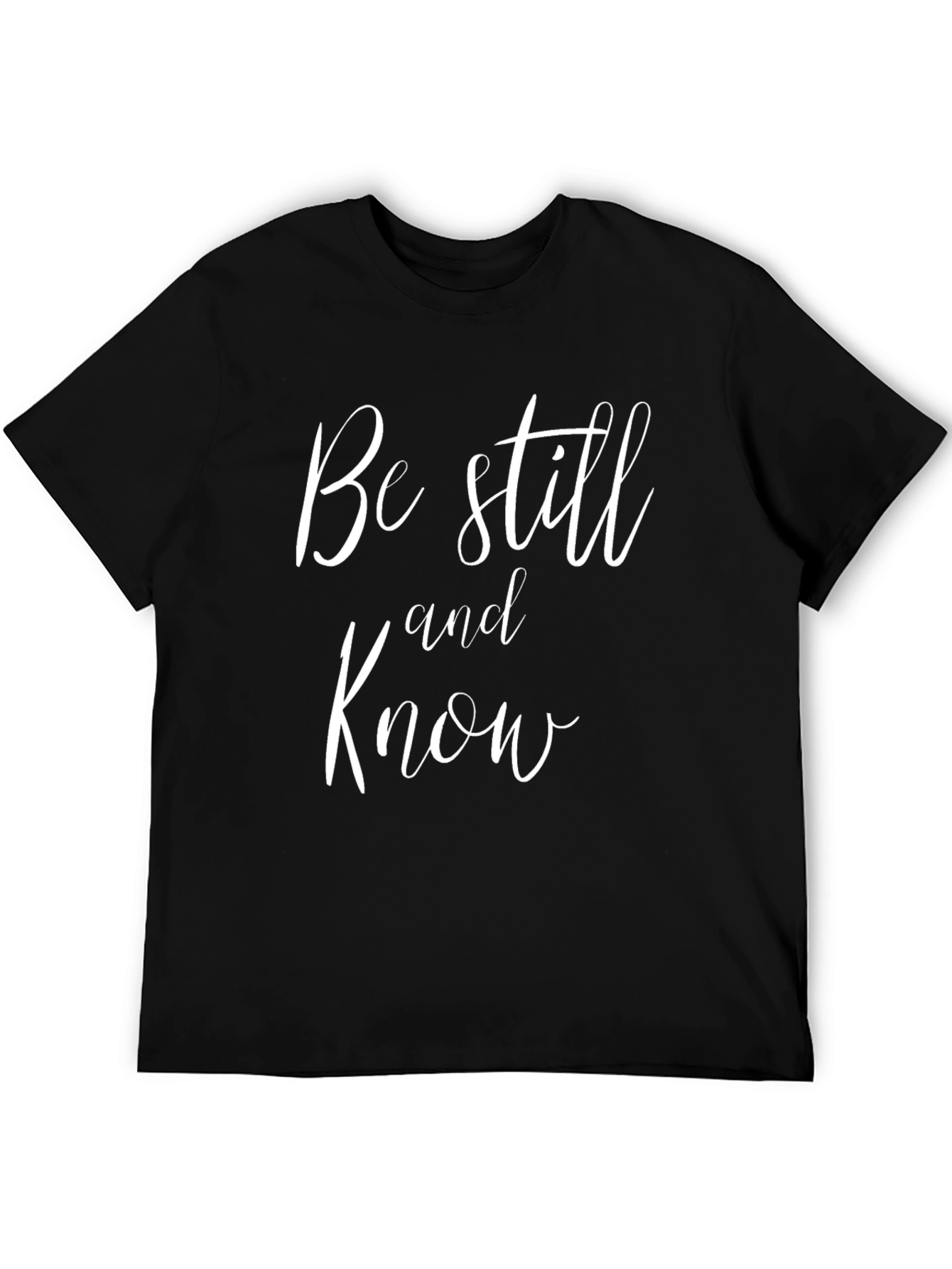 Be Still and Know Black T-Shirt