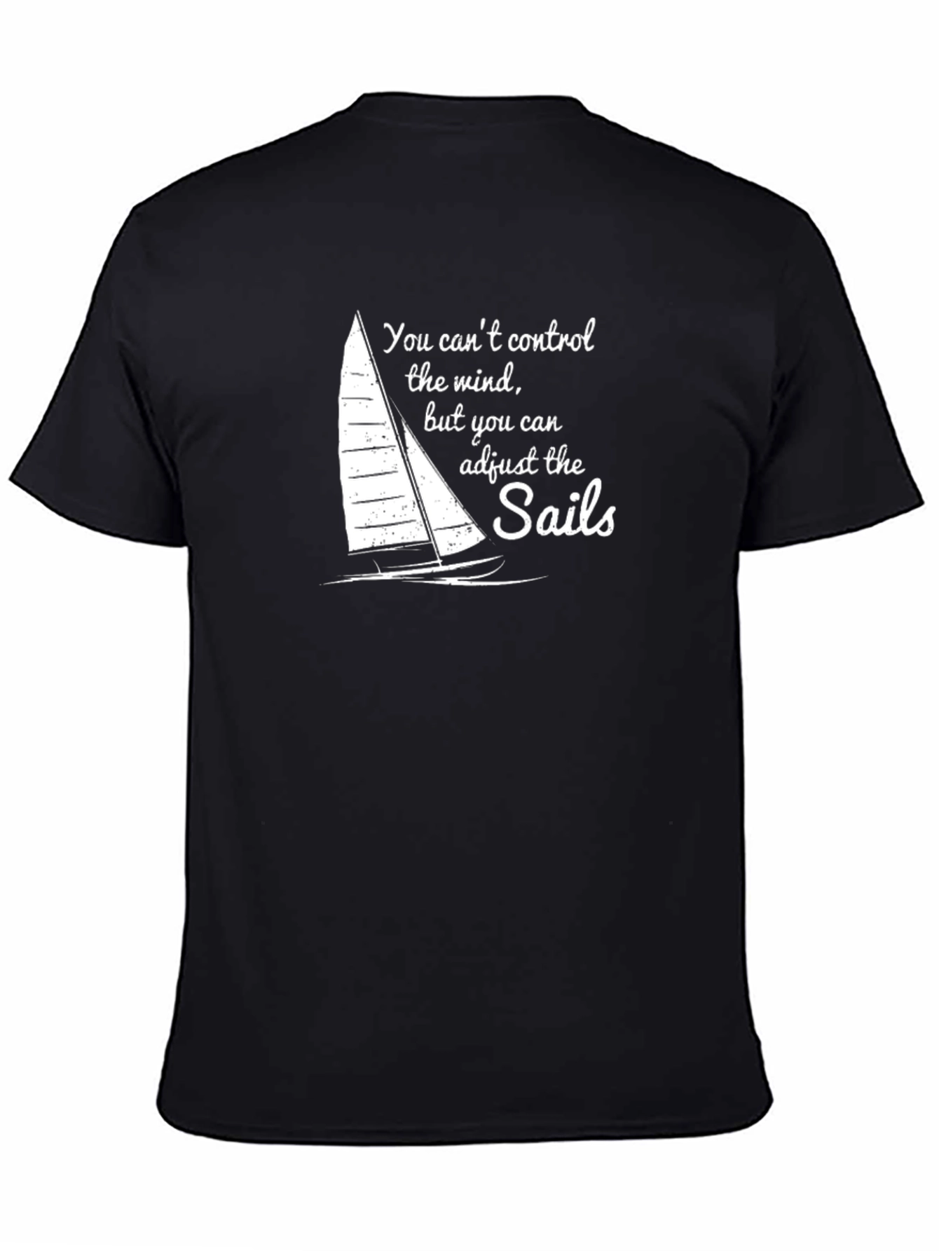 Sailboat T-Shirt: Adjust the Sails Motivational Tee