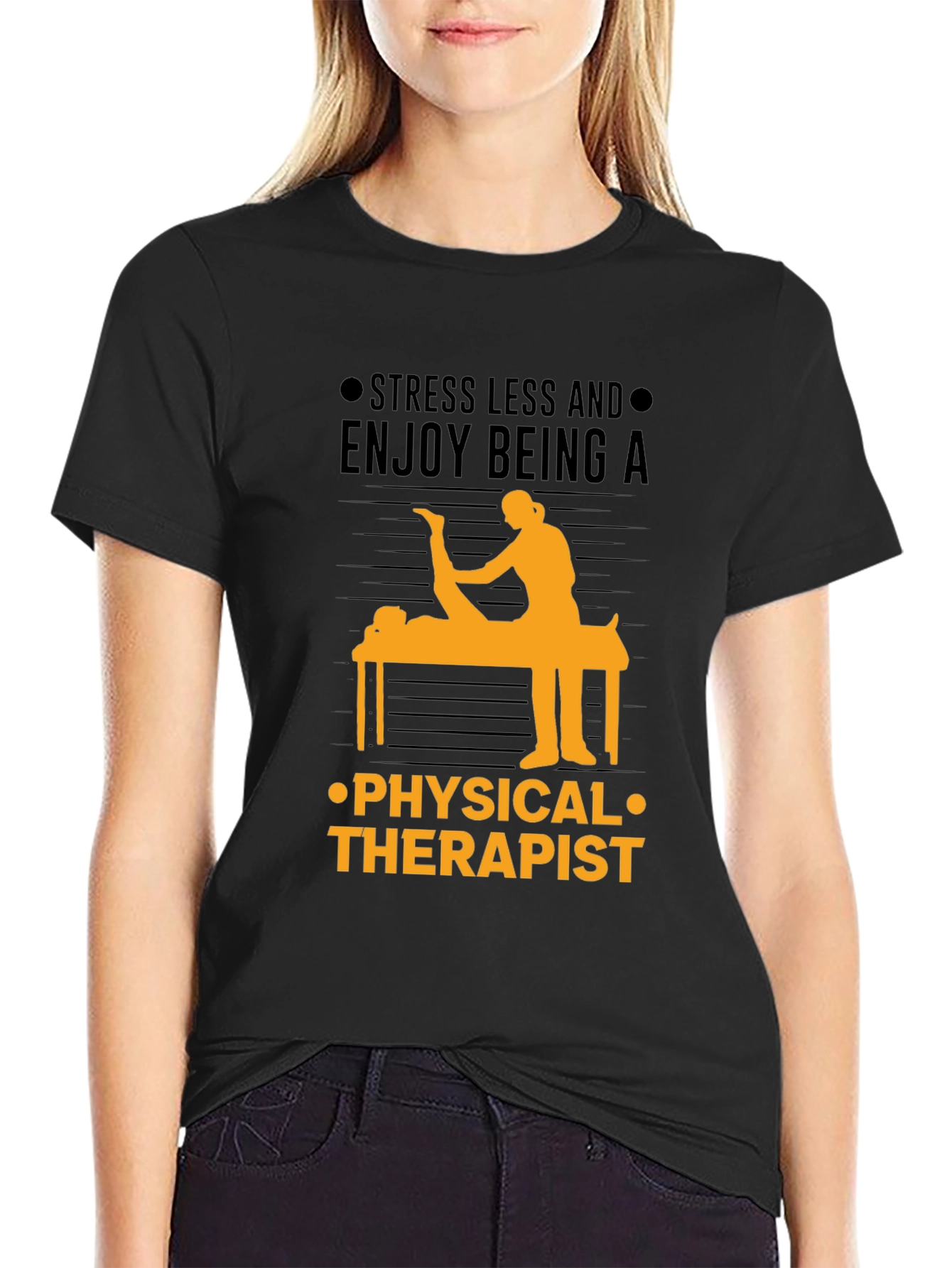 Physical Therapist T-Shirt: Stress Less & Enjoy