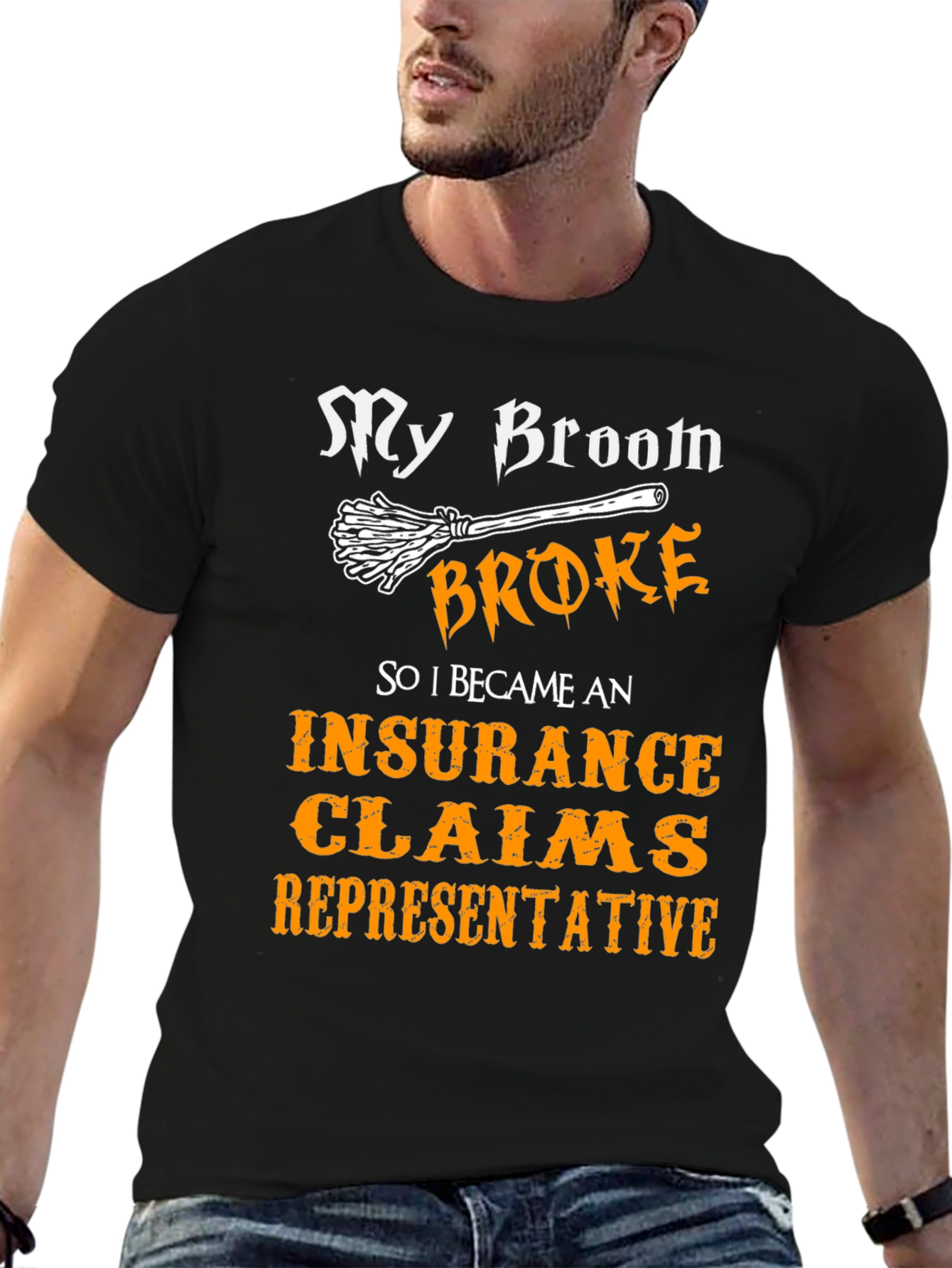 My Broom Broke Insurance Claims Representative T-Shirt
