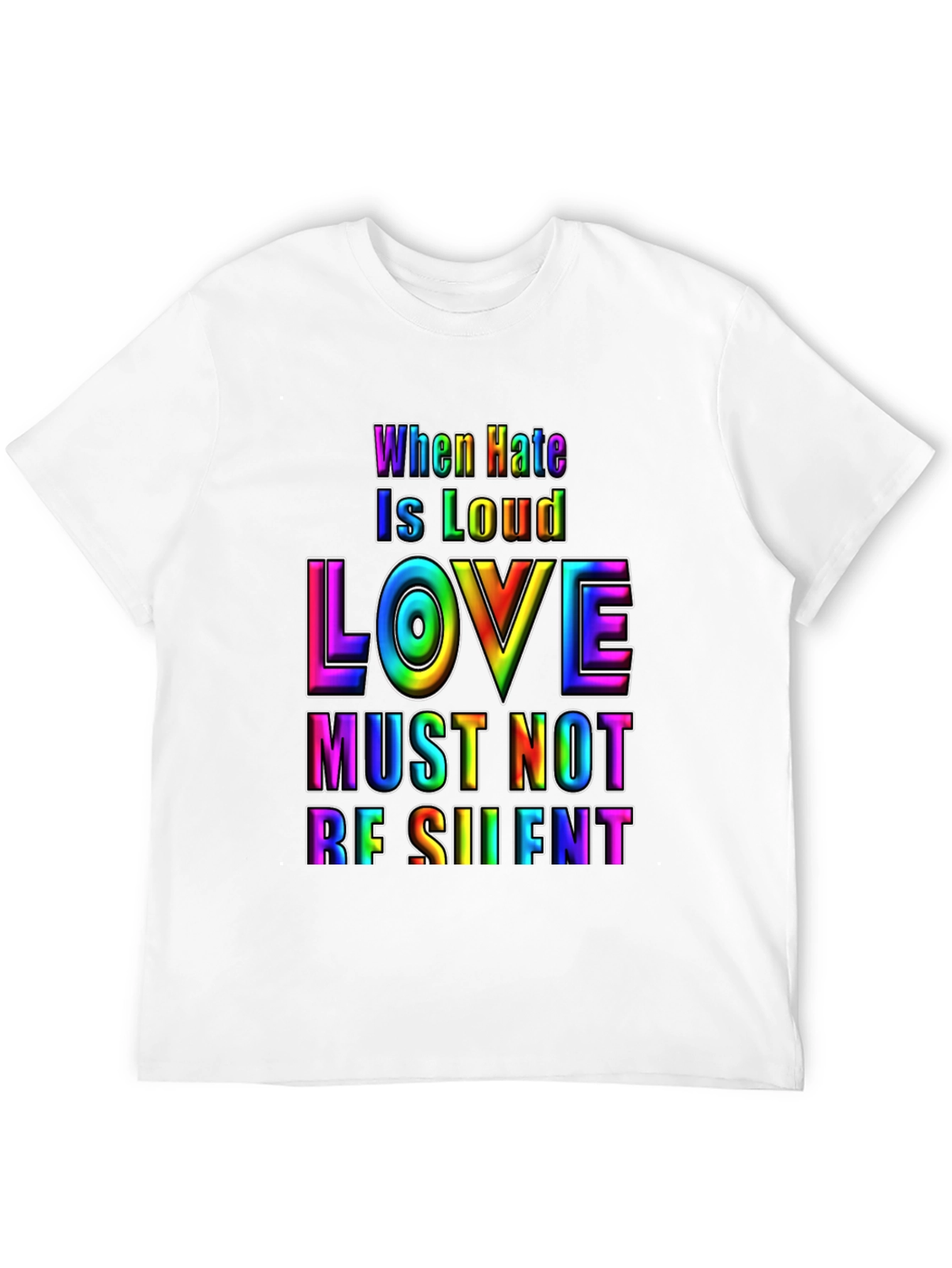 Love Must Not Be Silent Pride T-Shirt