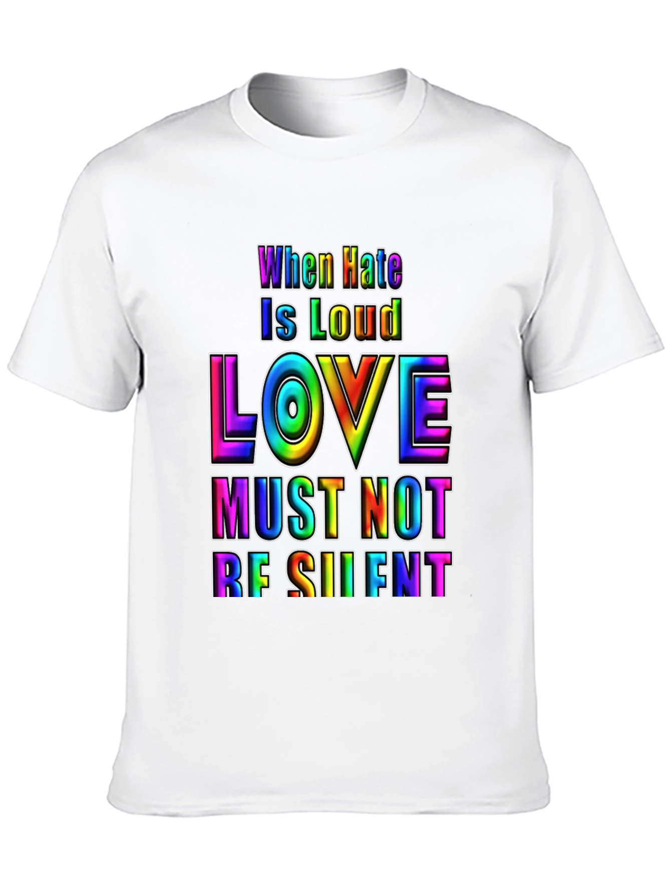 Love Must Not Be Silent Pride T-Shirt