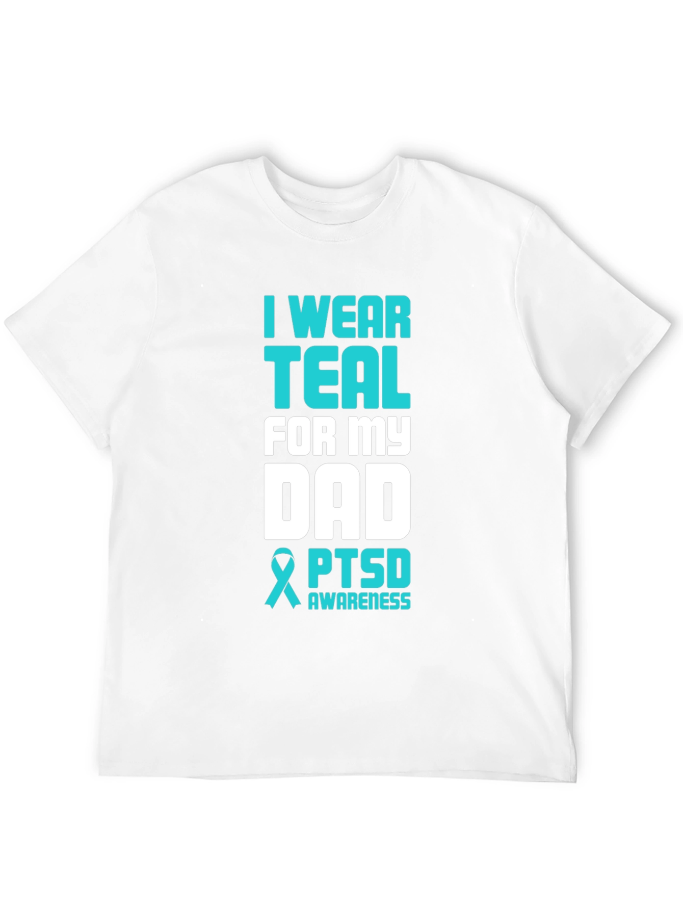 Teal PTSD Awareness Dad T-Shirt