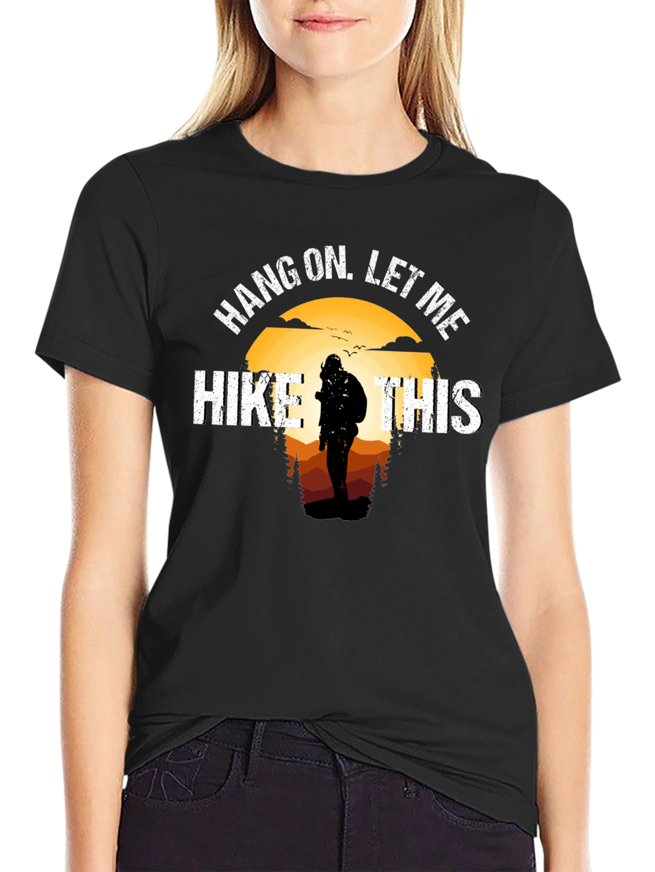 Hang On Let Me Hike This T-Shirt