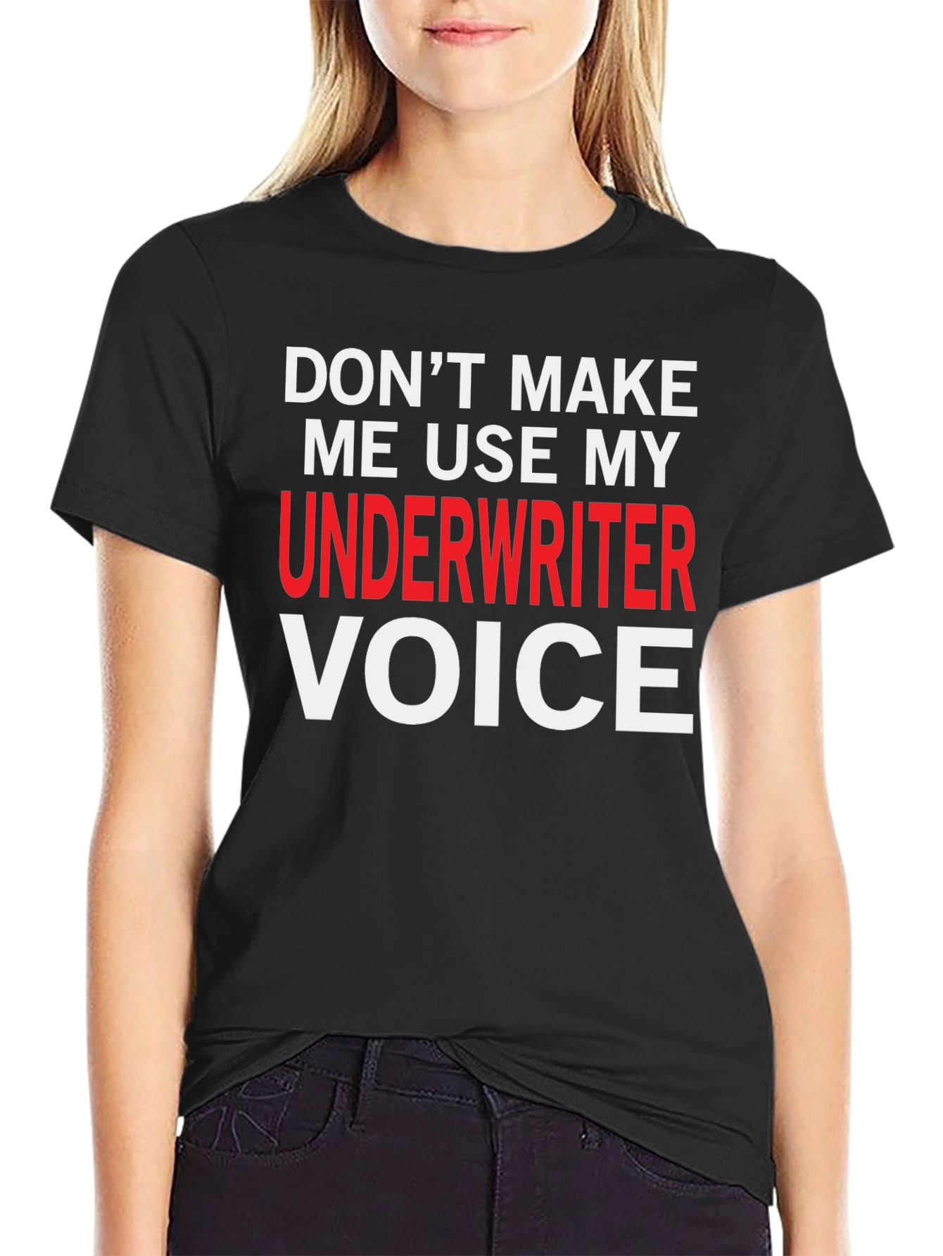 Underwriter Voice T-Shirt - Funny Job Profession Tee