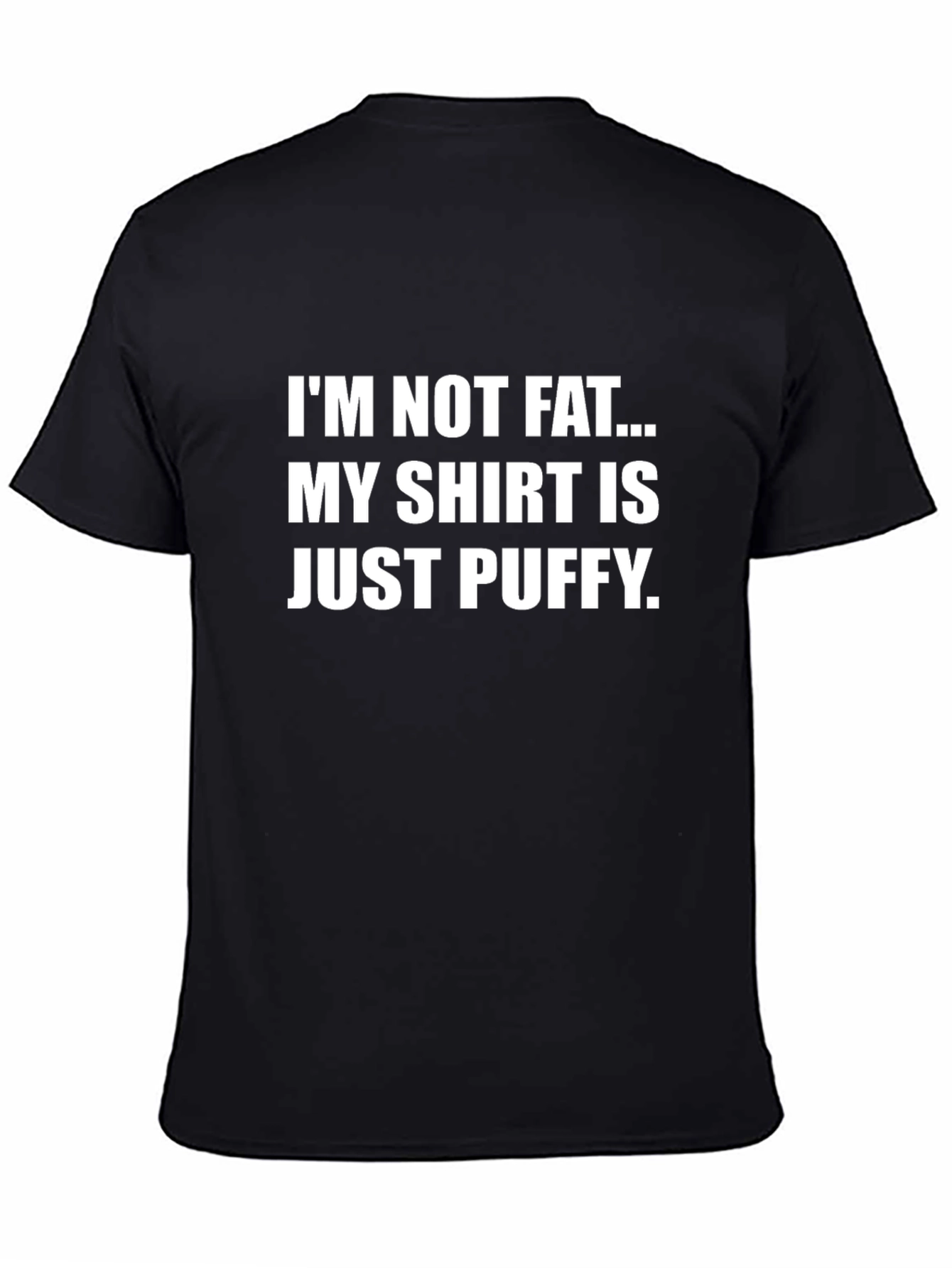 Funny Puffy Shirt Slogan Tee