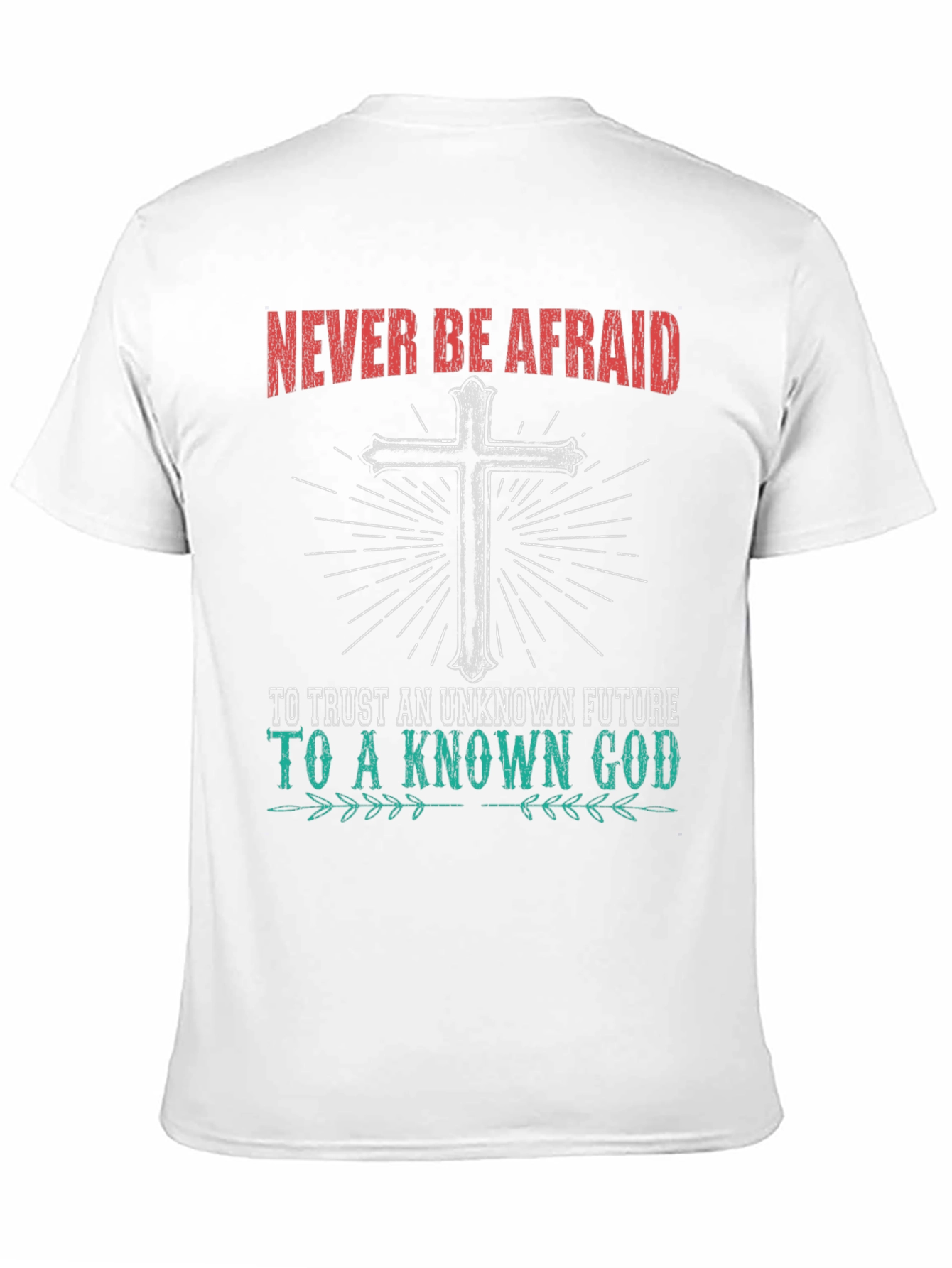 Never Be Afraid Christian Graphic T-Shirt