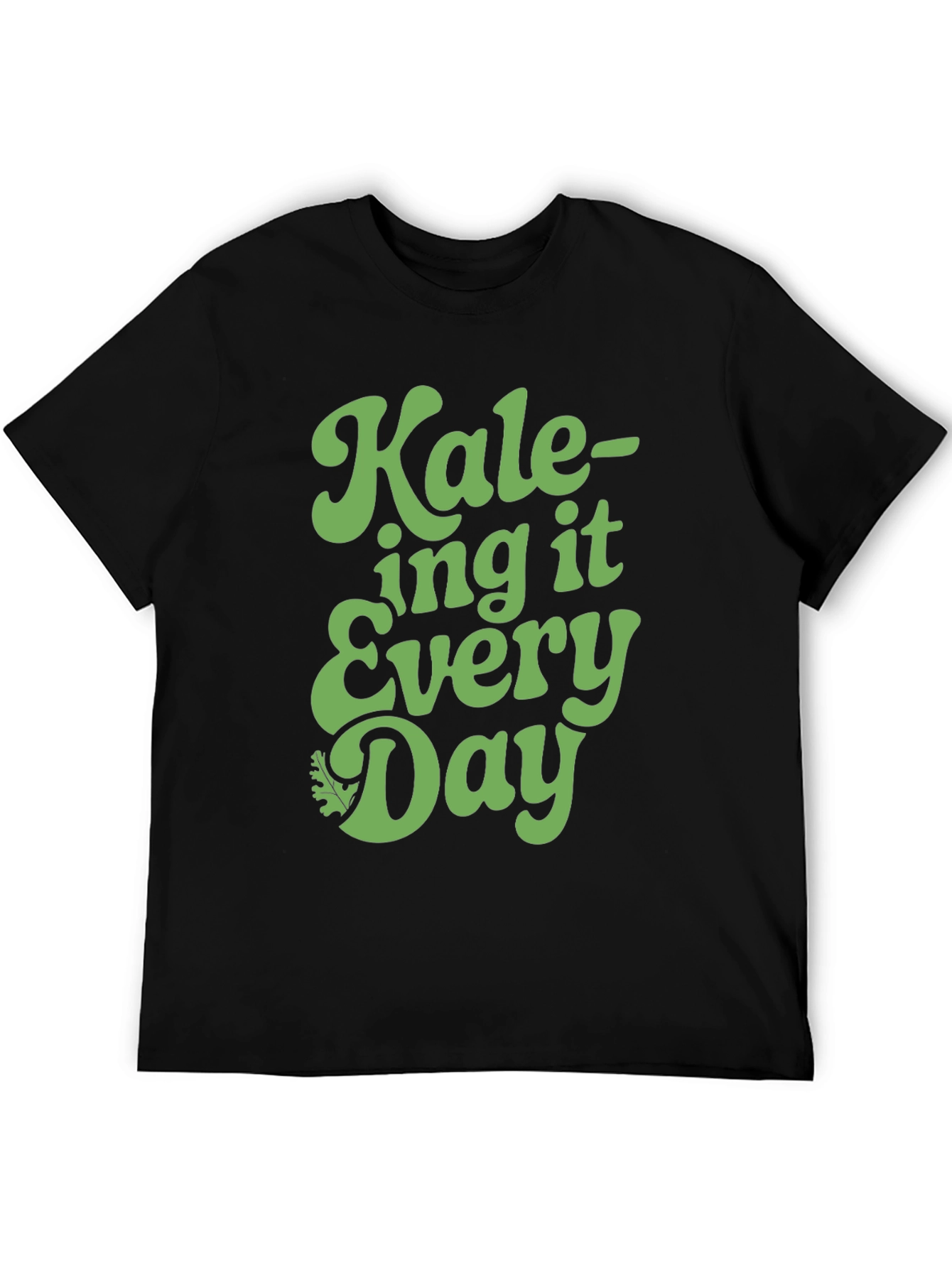 Kale-ing It Every Day Graphic Tee - Vegan Shirt