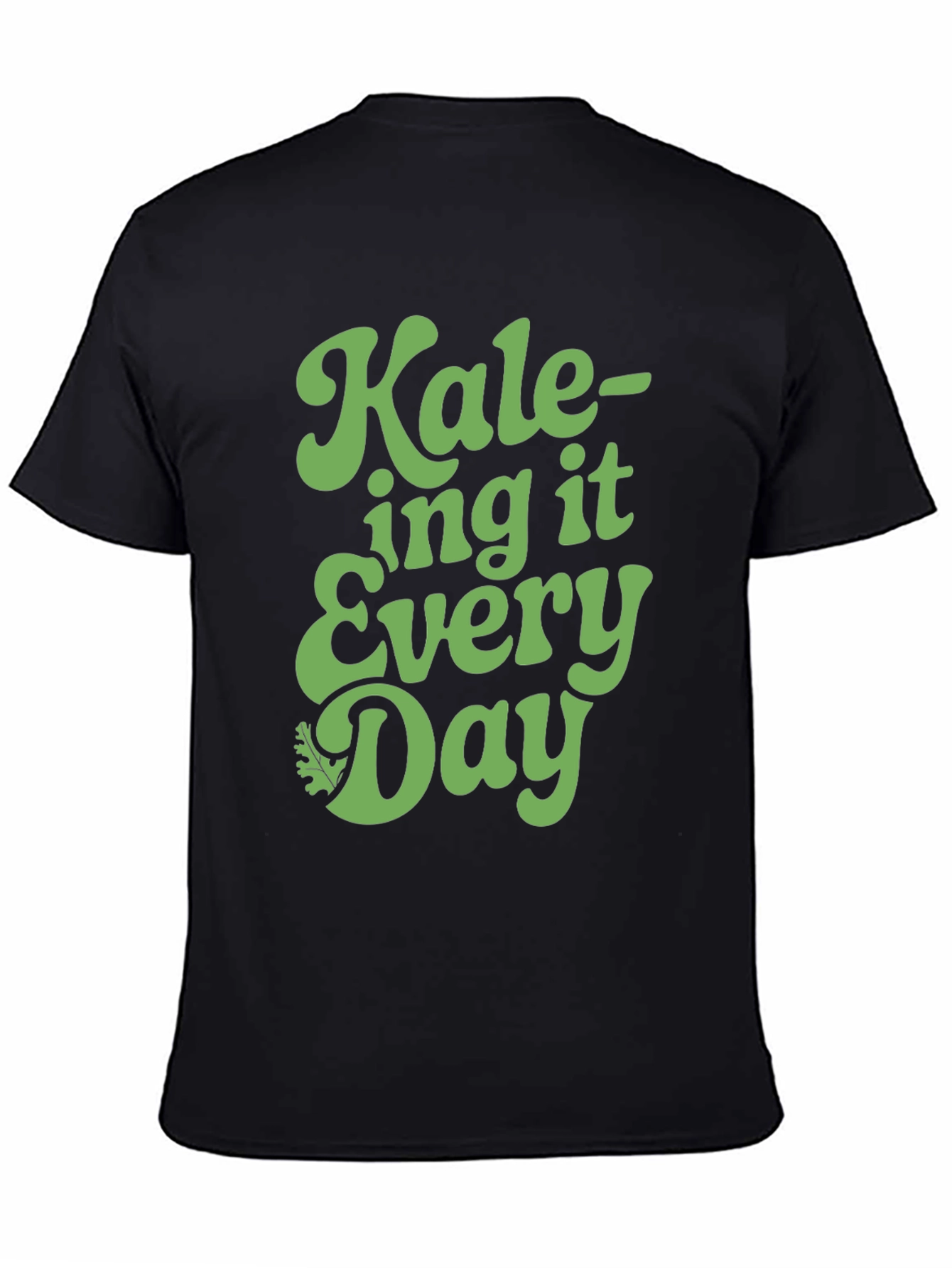 Kale-ing It Every Day Graphic Tee - Vegan Shirt