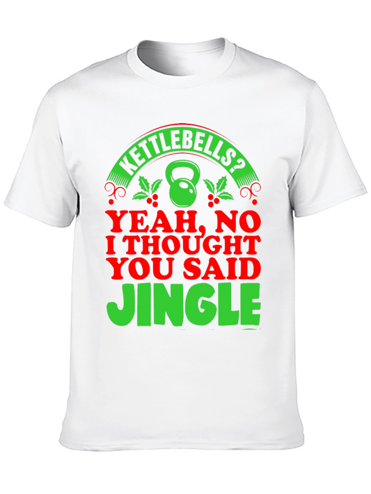 Kettlebells? Jingle! Christmas Gym Humor T-Shirt